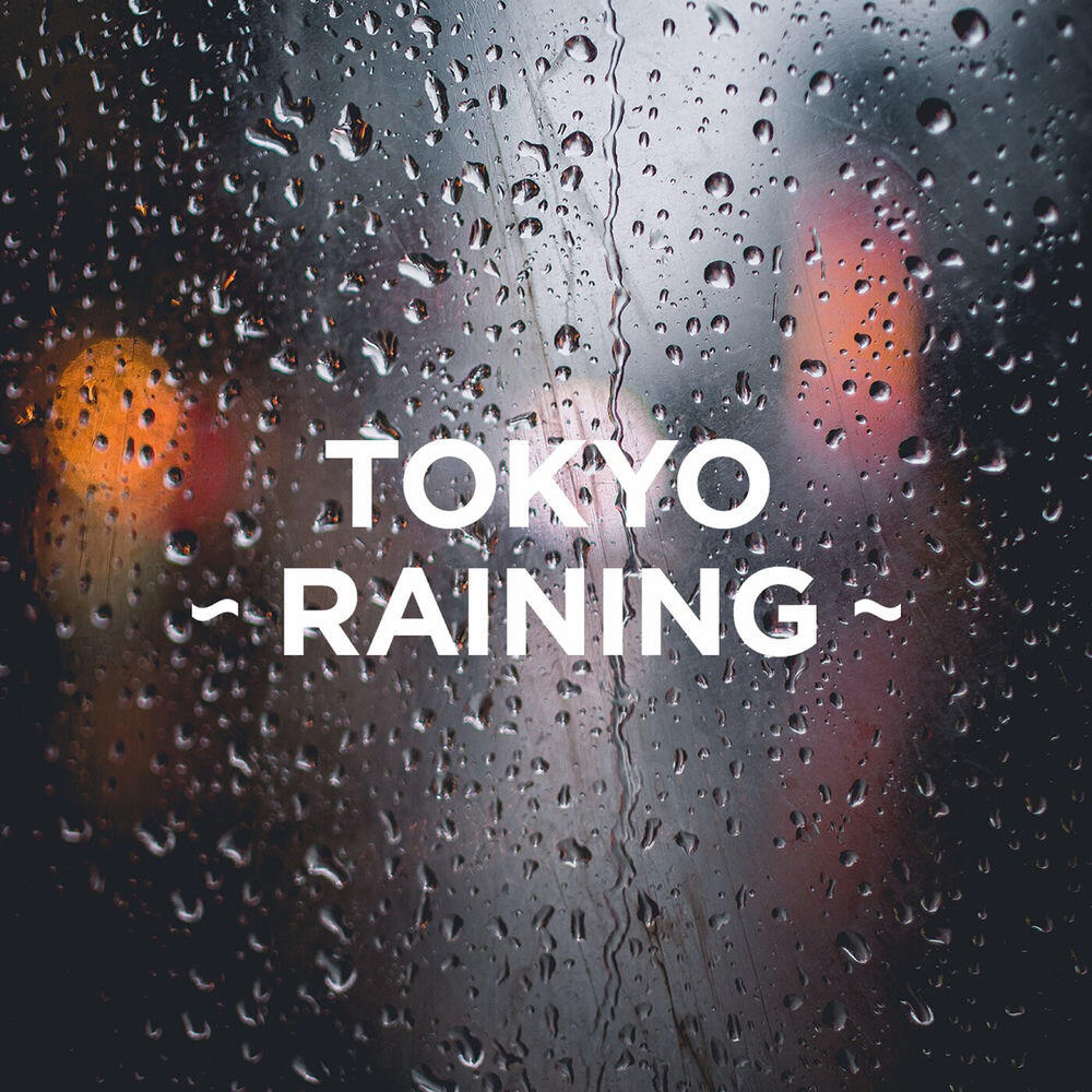 Релиз TOKYO - RAINING -