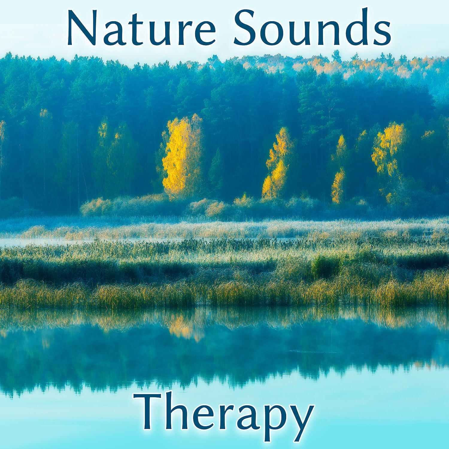Релиз Nature Sounds Therapy – Stress Relief, Calm Down, Pure Mind, Peaceful Soul, Healing Nature Sounds