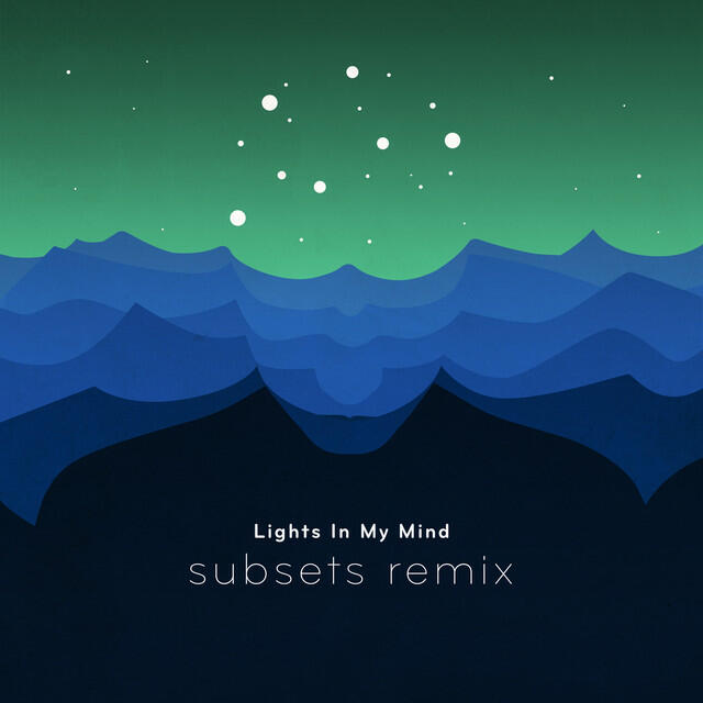 Релиз Lights in My Mind (Subsets Remix)