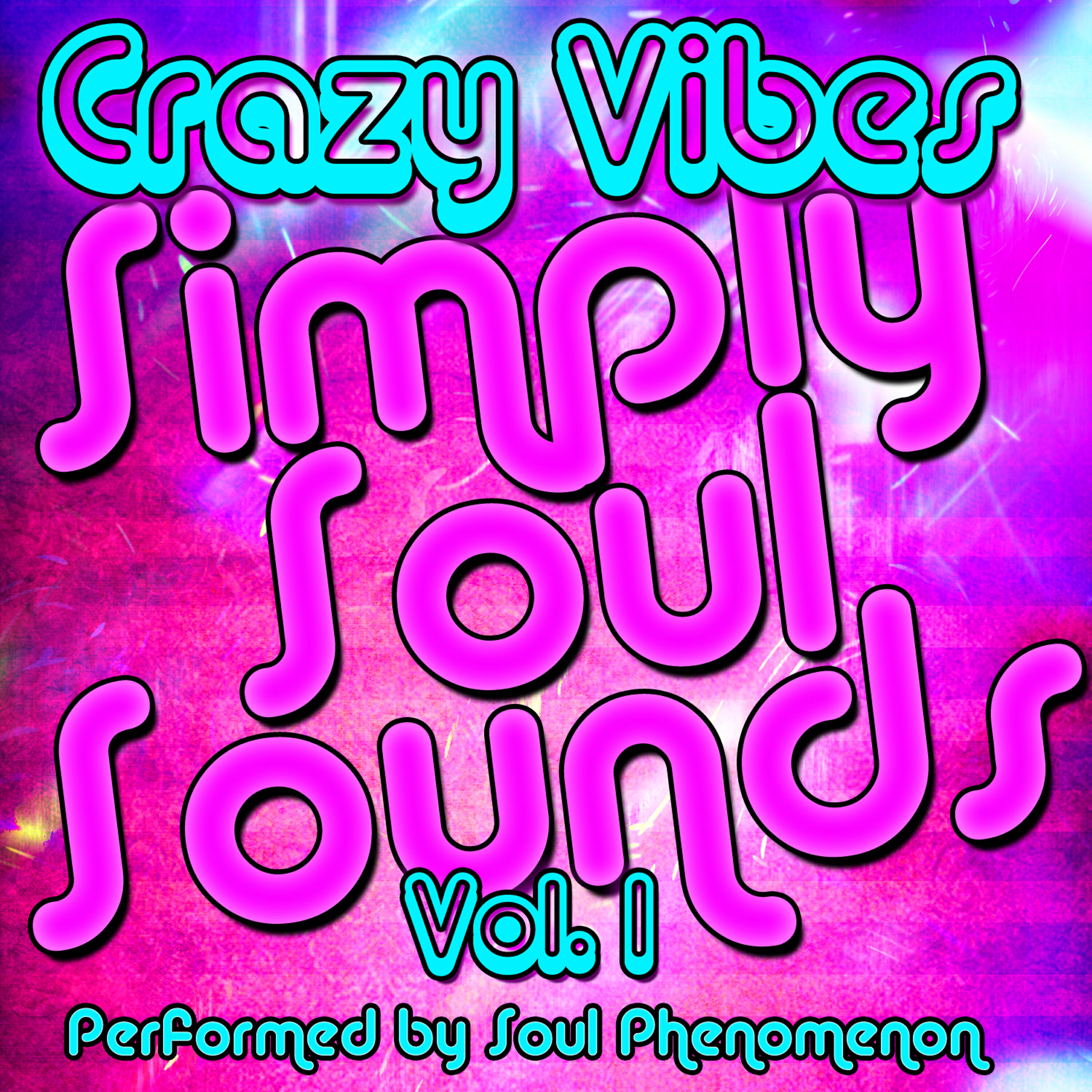 Релиз Simply Soul Sounds Vol. 1: Crazy Vibes