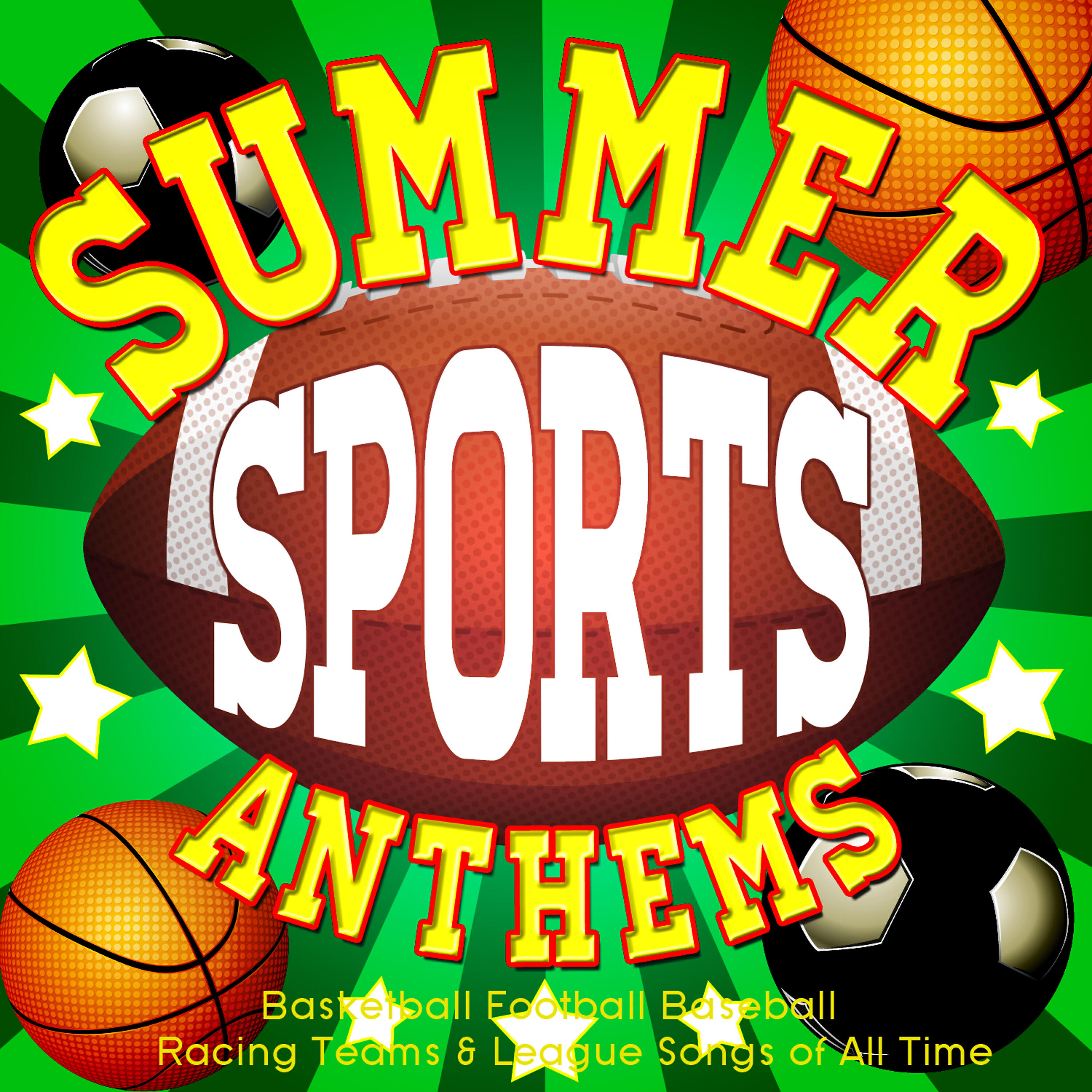 Релиз Summer Sports Anthems - Basketball Football Baseball Racing Teams & League Songs of All Time