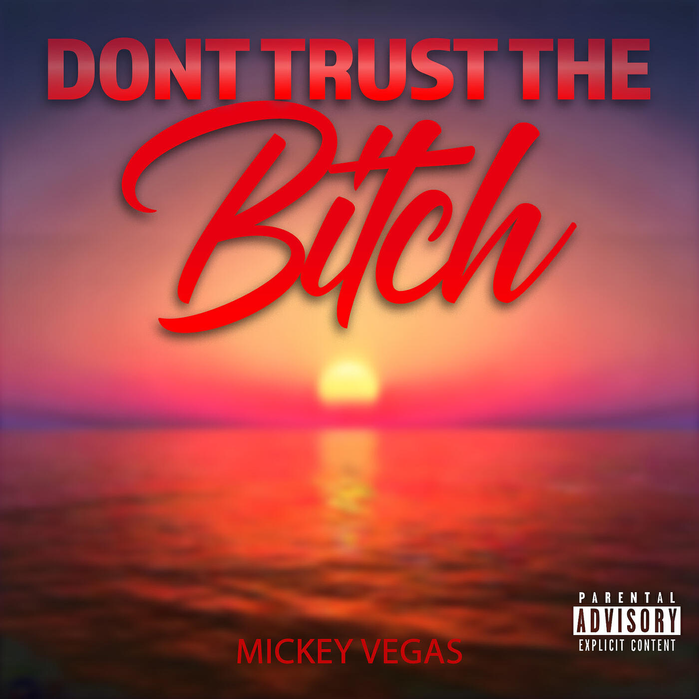 Релиз Don’t Trust the Bitch