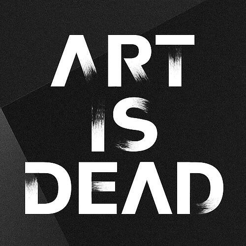 Art Is Dead