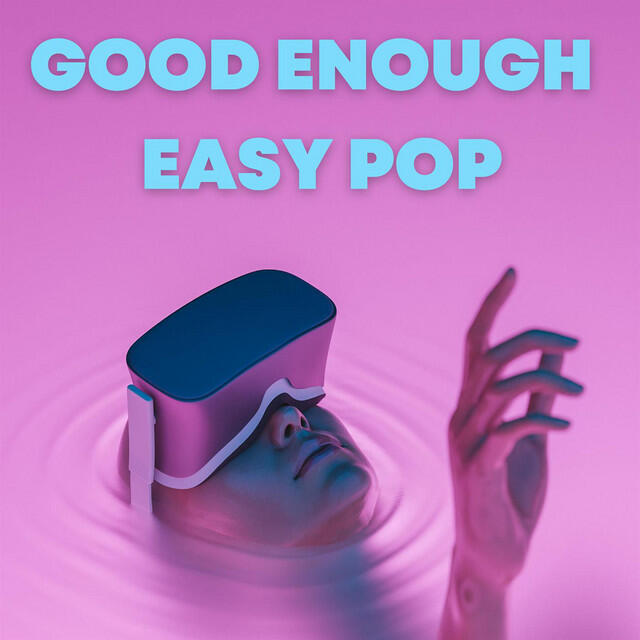 Постер альбома Good Enough - Easy Pop