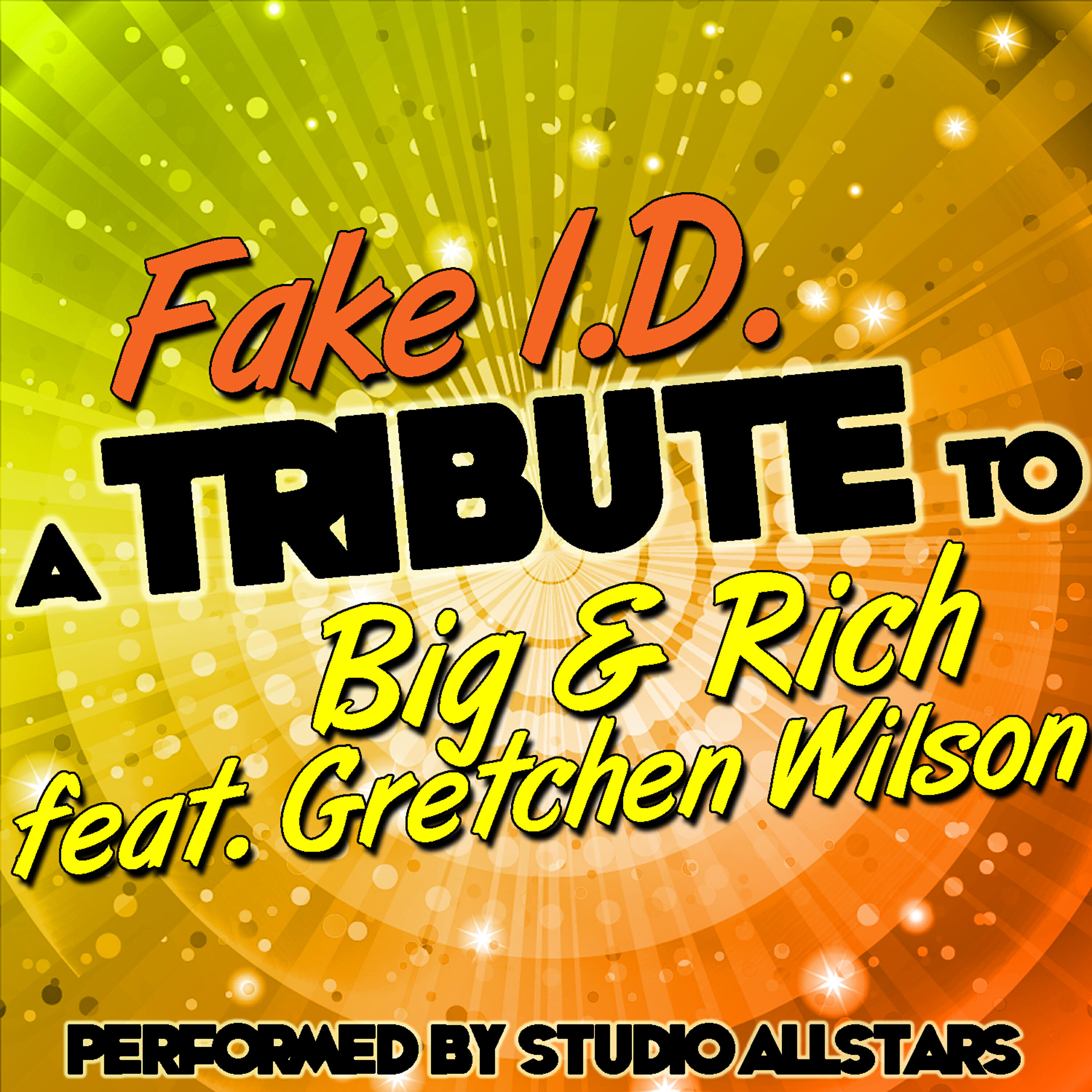 Релиз Fake I.D. (A Tribute to Big & Rich Feat. Gretchen Wilson) - Single
