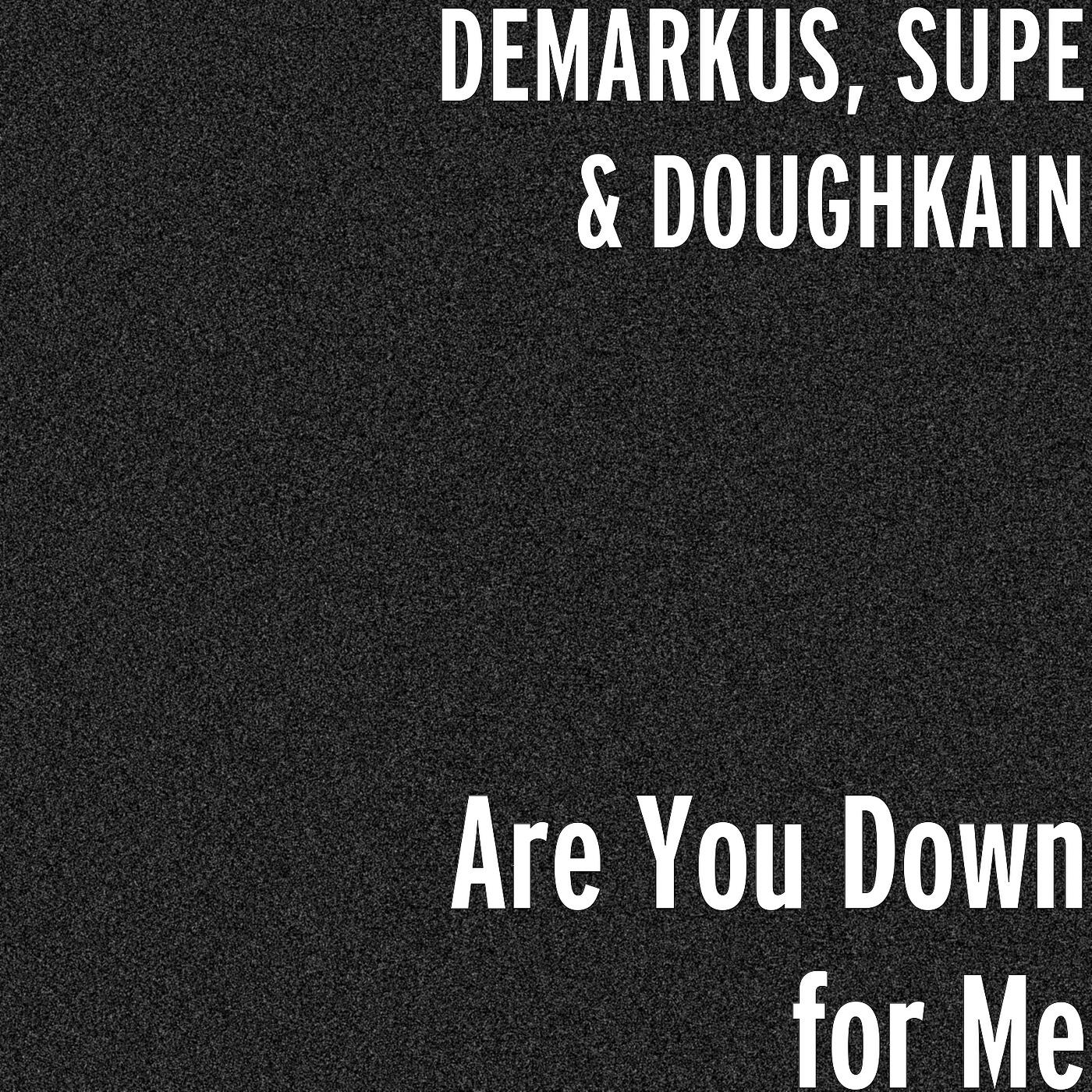 Релиз Are You Down for Me