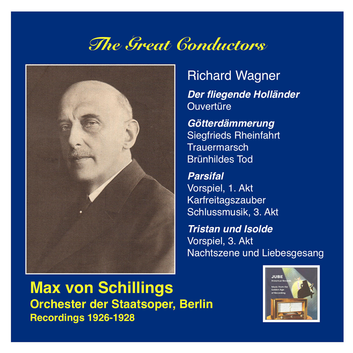 Релиз The Great Conductors: Max von Schillings conducts Richard Wagner (Recordings 1926-1928)
