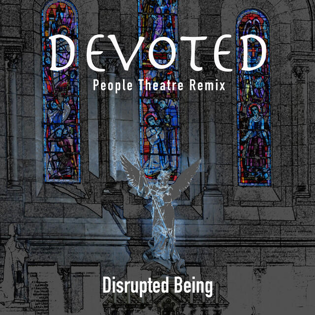 Релиз Devoted (People Theatre Remix)