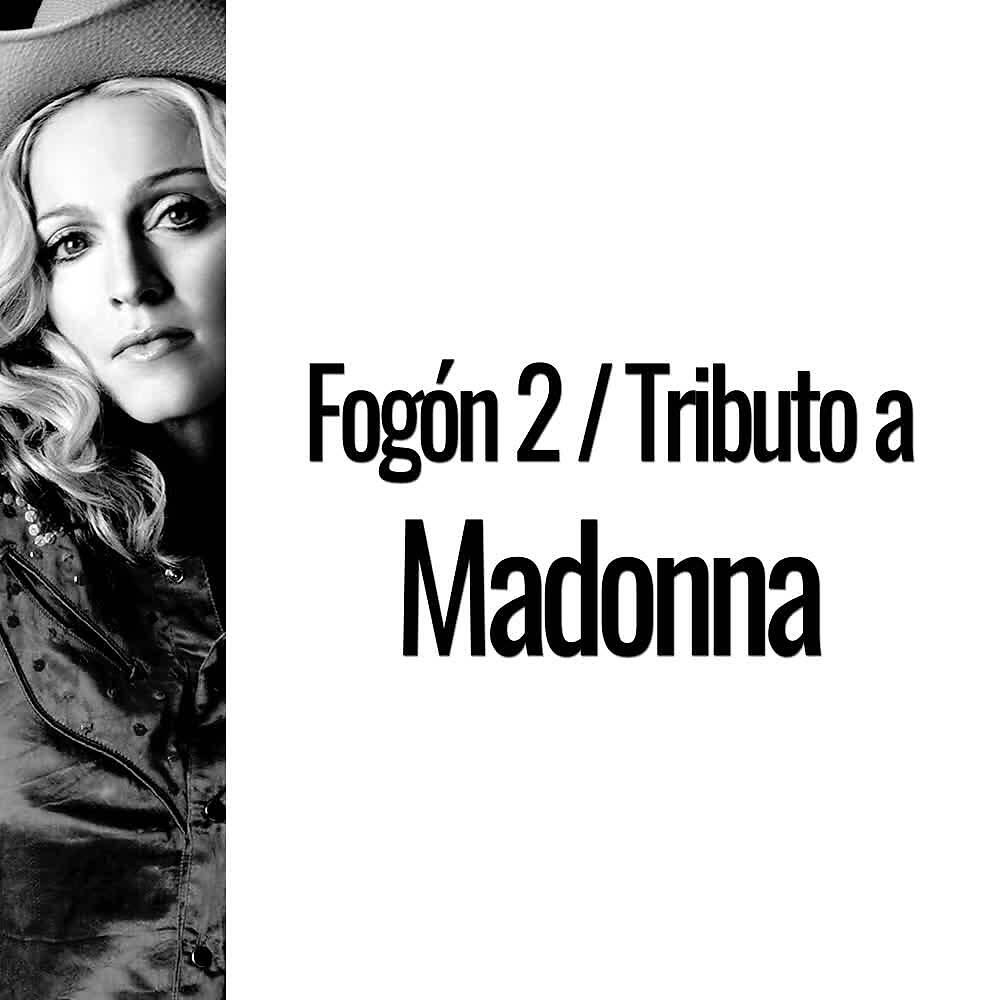 Релиз Fogón 2: Tributo a Madonna (Versión En Castellano)