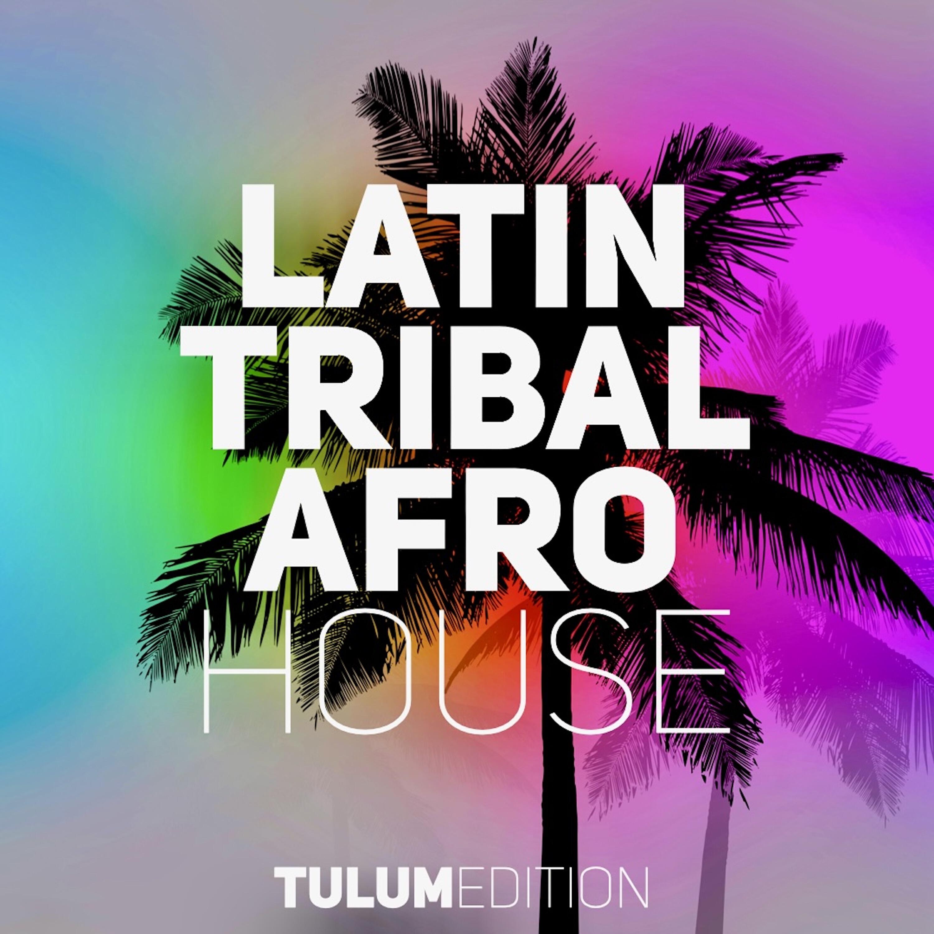 Релиз Latin Tribal Afro House Tulum Edition
