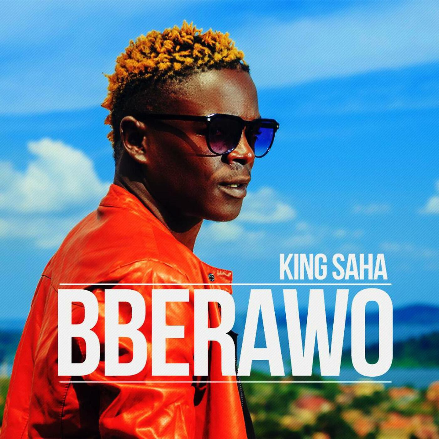 Скачать песню King Saha - Bberawo бесплатно в MP3 для Android и iOS
