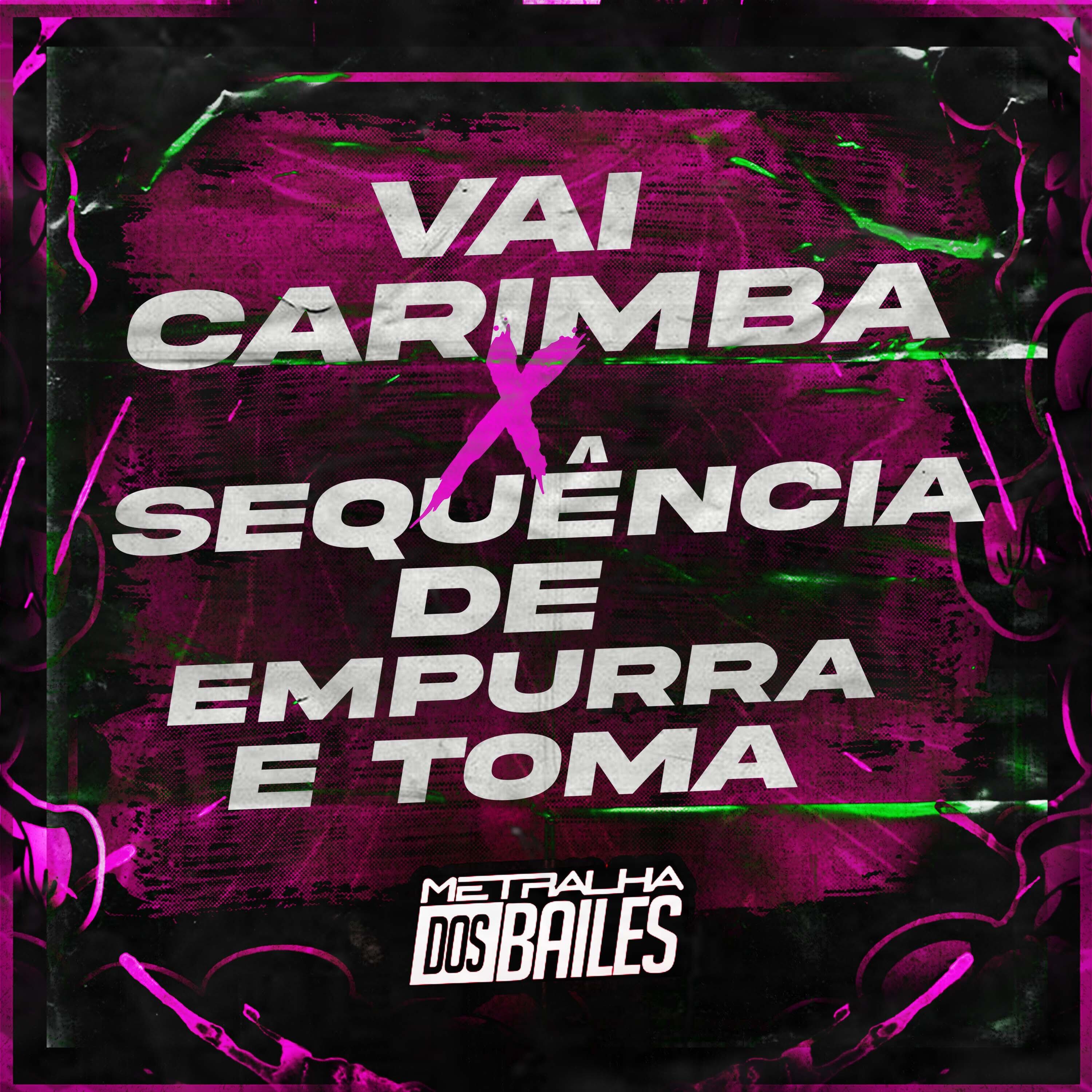 Постер альбома Vai Carimba X Sequência de Empurra e Toma