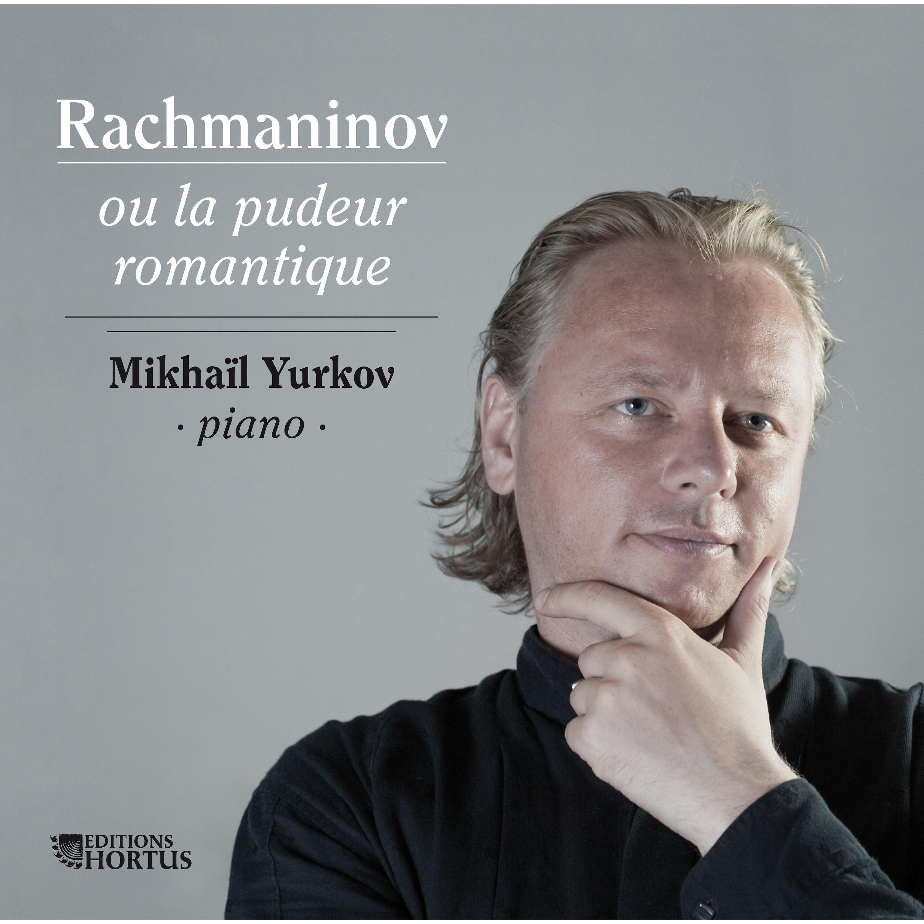 Релиз Rachmaninov: Ou la pudeur romantique