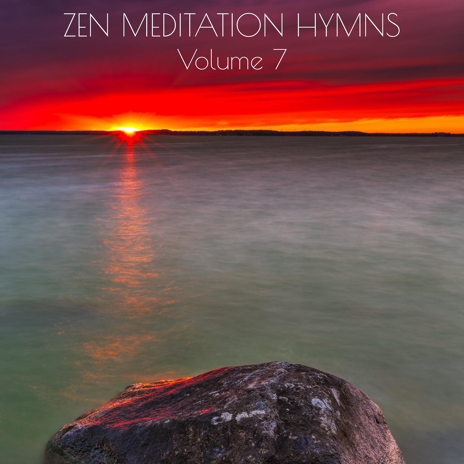 Релиз Zen Meditation Hymns, Vol. 7