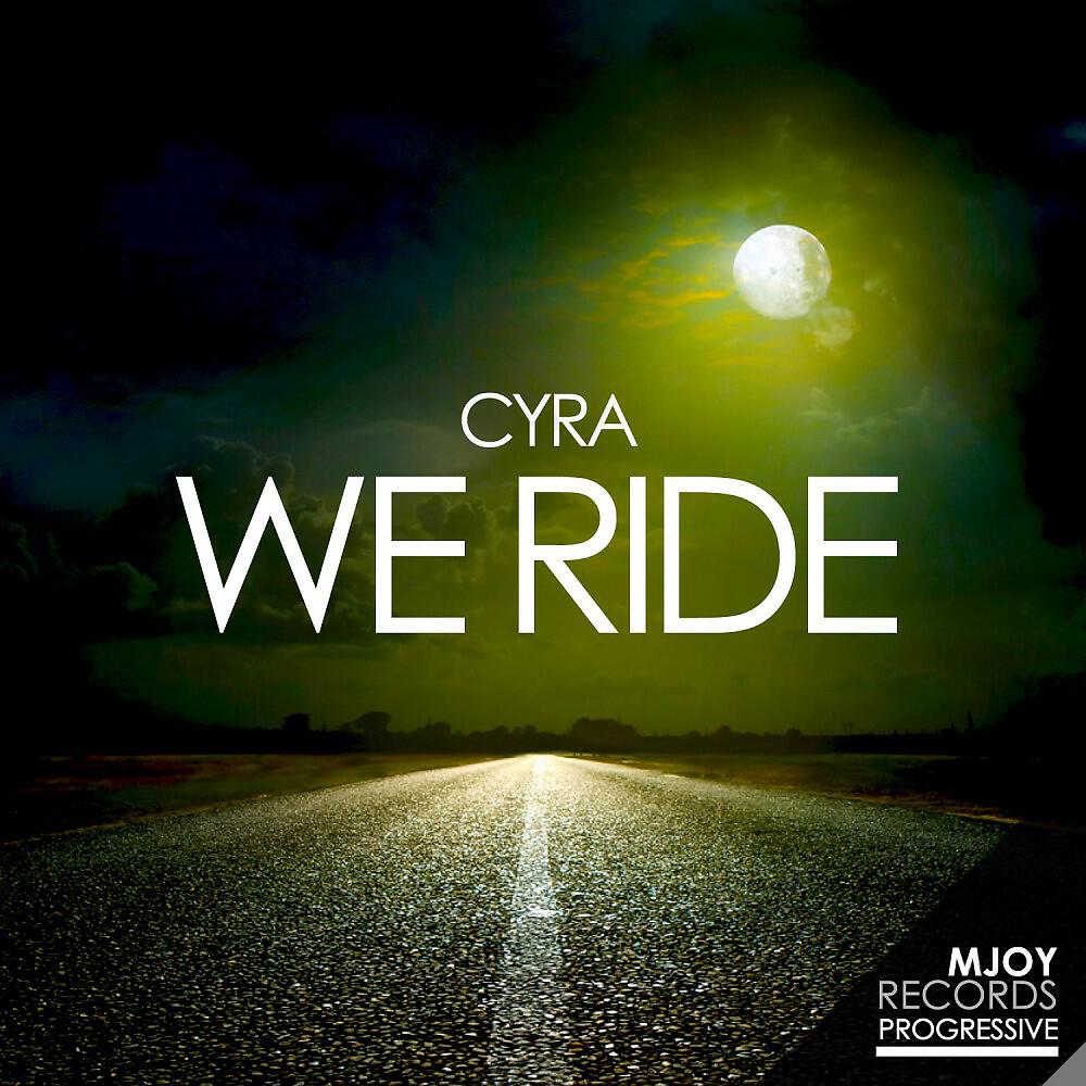 Релиз We Ride