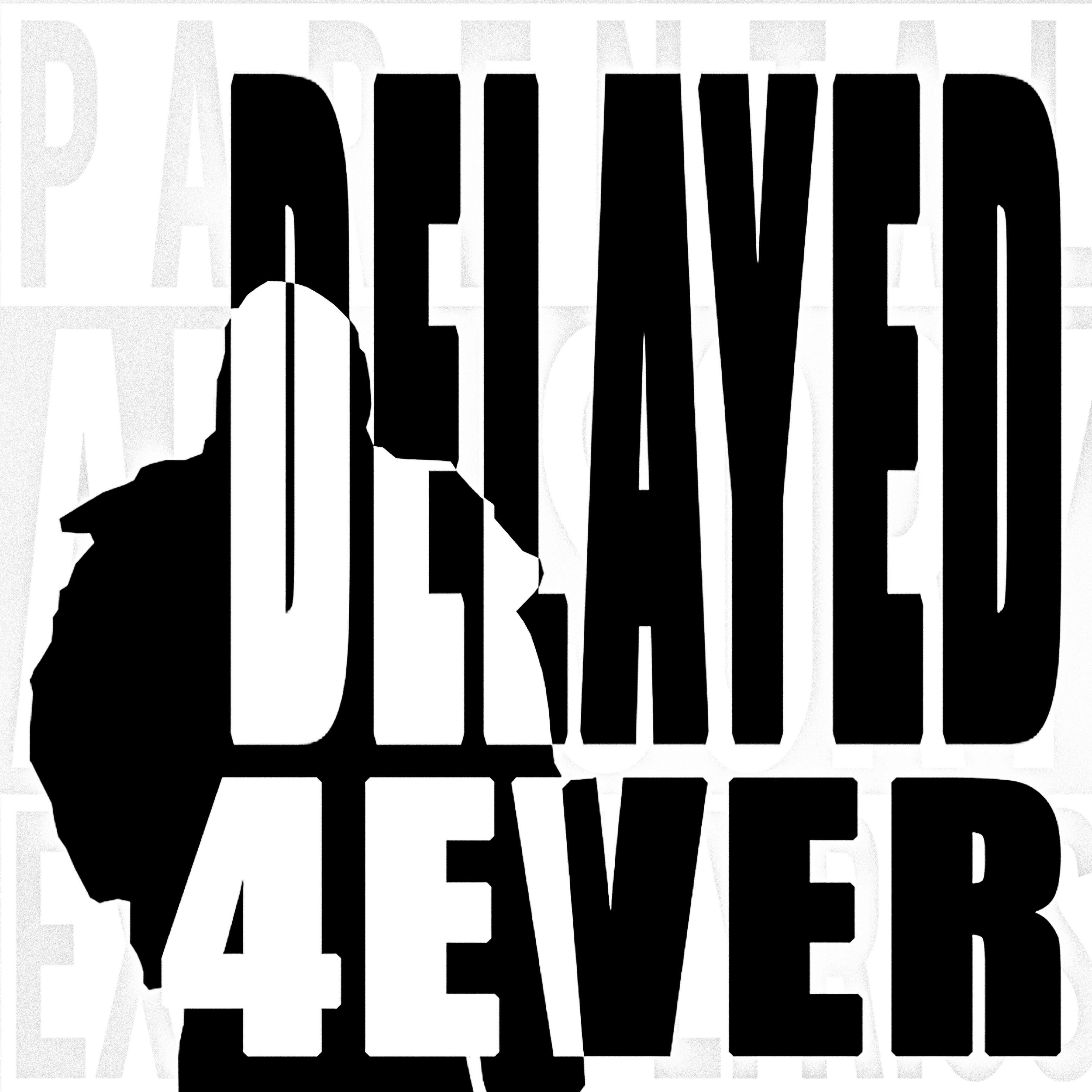 Релиз DELAYED4EVER