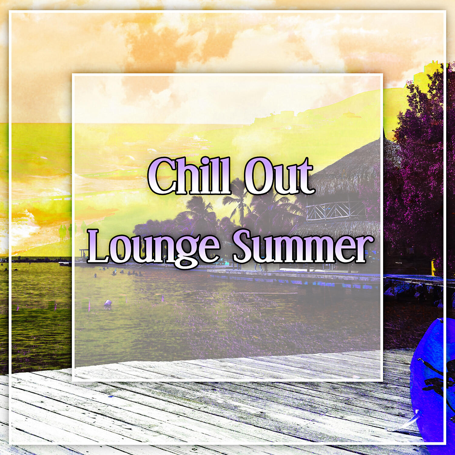 Релиз Chill Out Lounge Summer – Summertime Chillout, Beach Relaxation, Hot Sand, Sunny Day