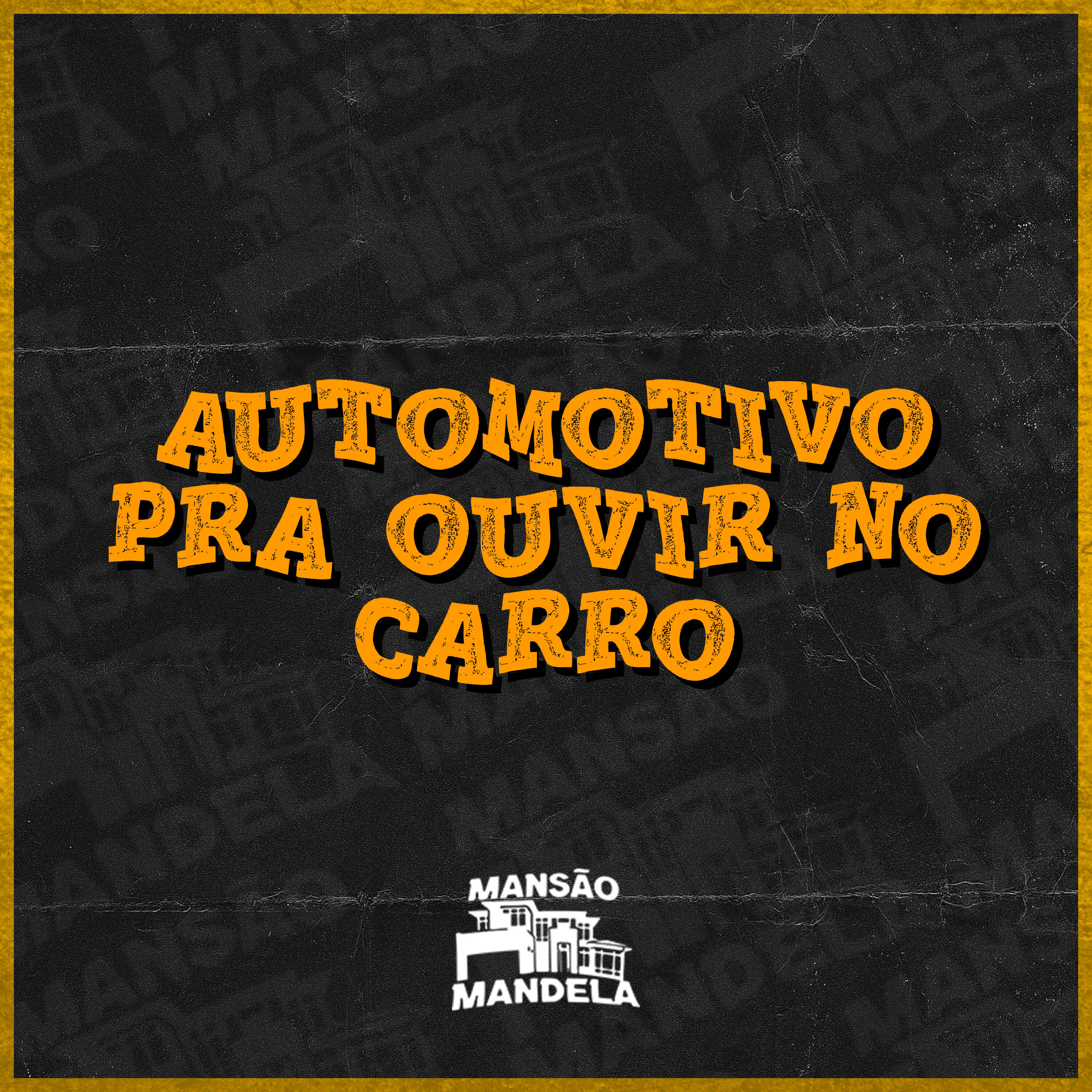 Релиз Automotivo pra Ouvir no Carro