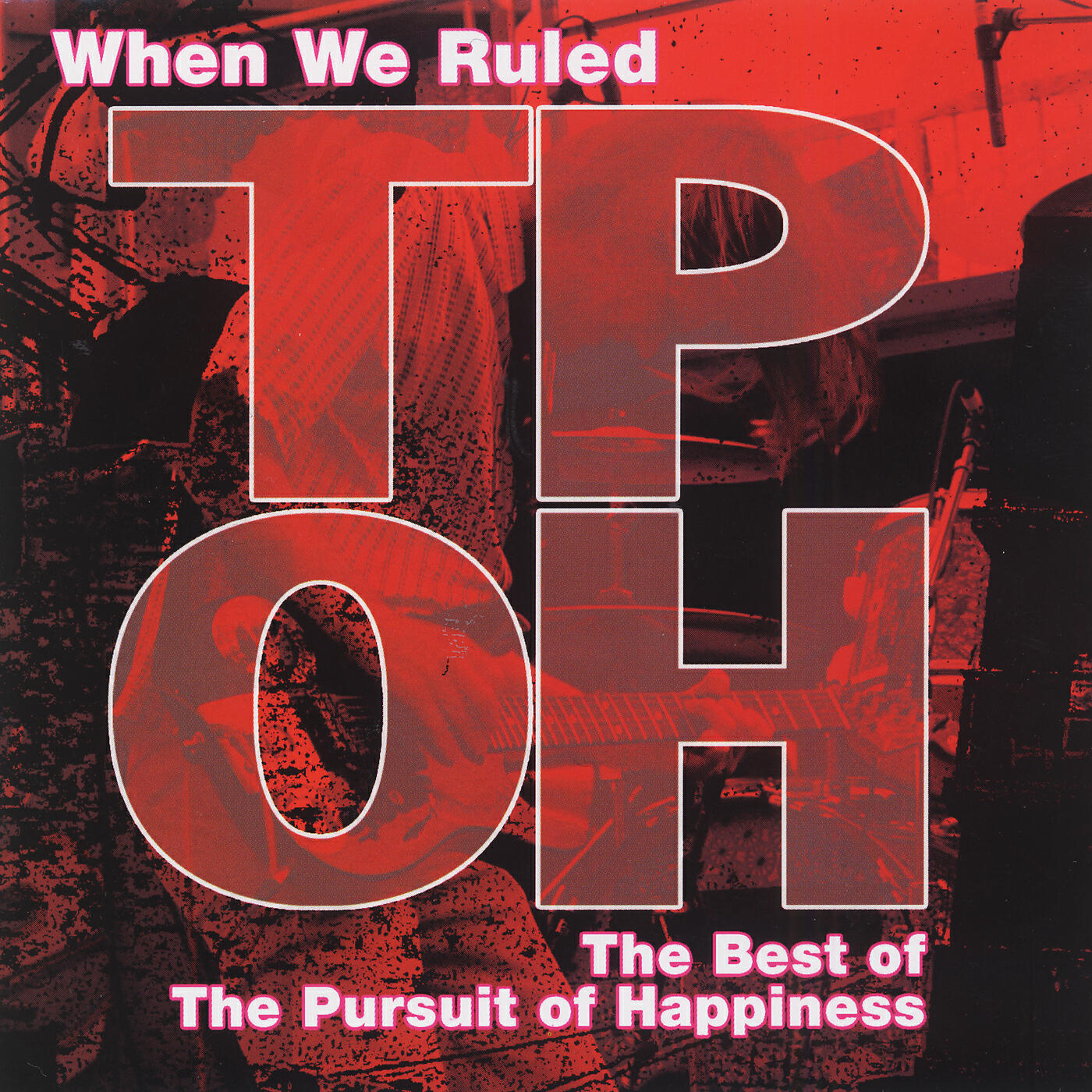 Релиз When We Ruled: The Best Of The Pursuit Of Happiness