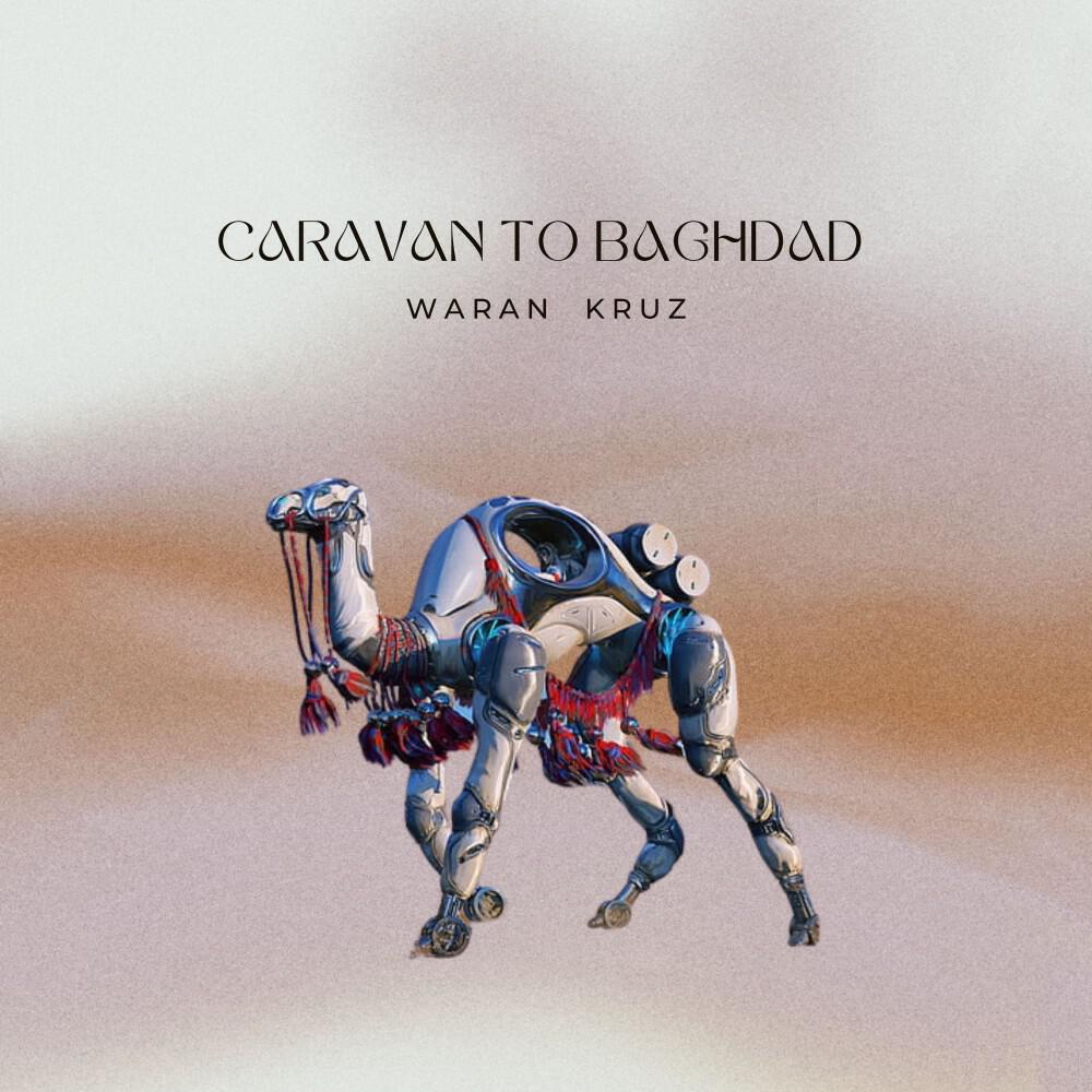 Релиз Caravan to Baghdad