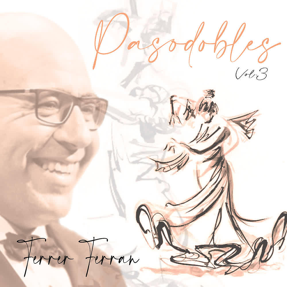 Релиз Ferrer Ferran: Pasodobles (Vol. 3)