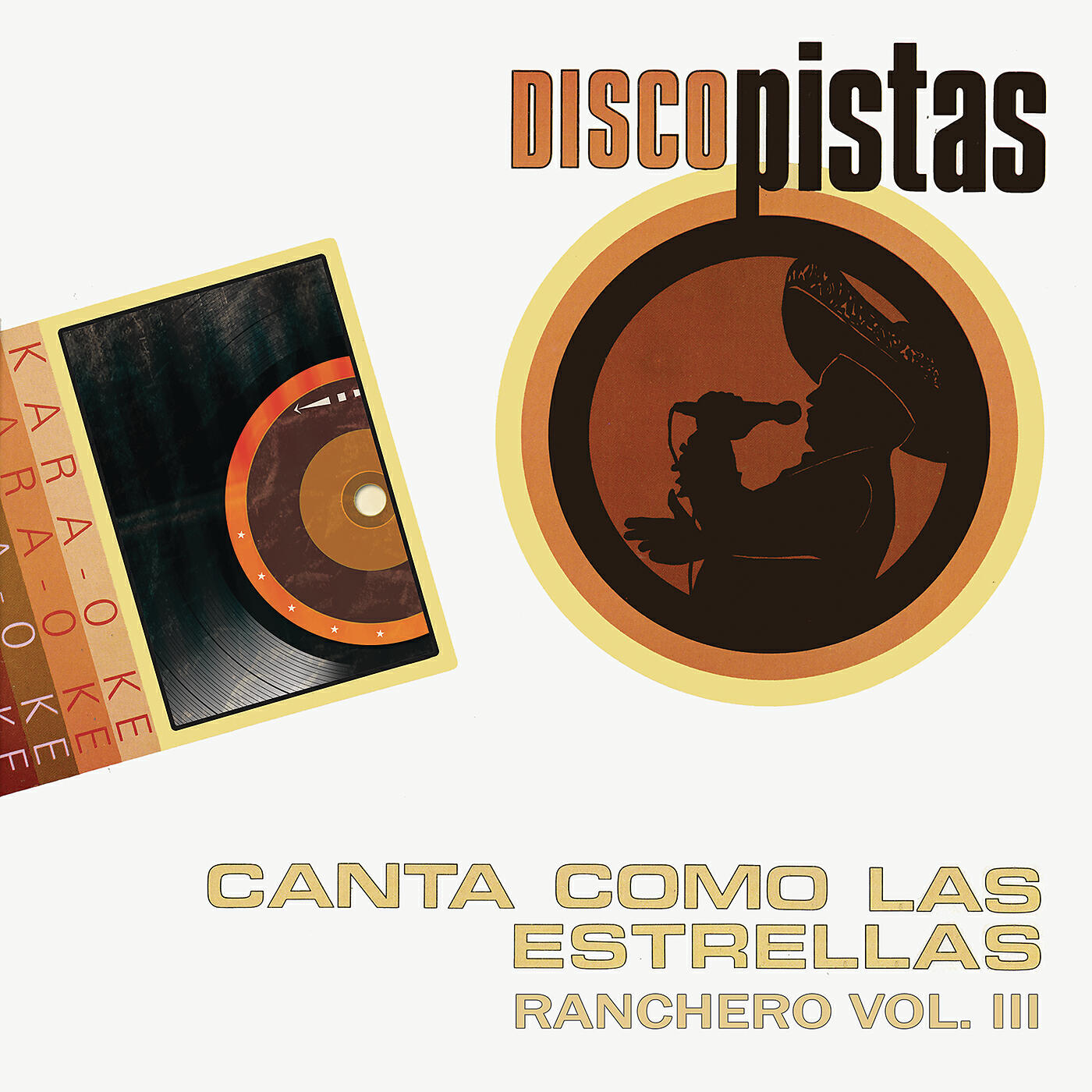 Релиз Disco Pistas "Canta como las Estrellas - Ranchero Vol. III"