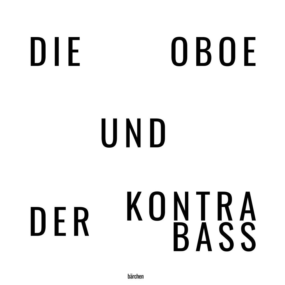 Релиз Die Oboe und der Kontrabass