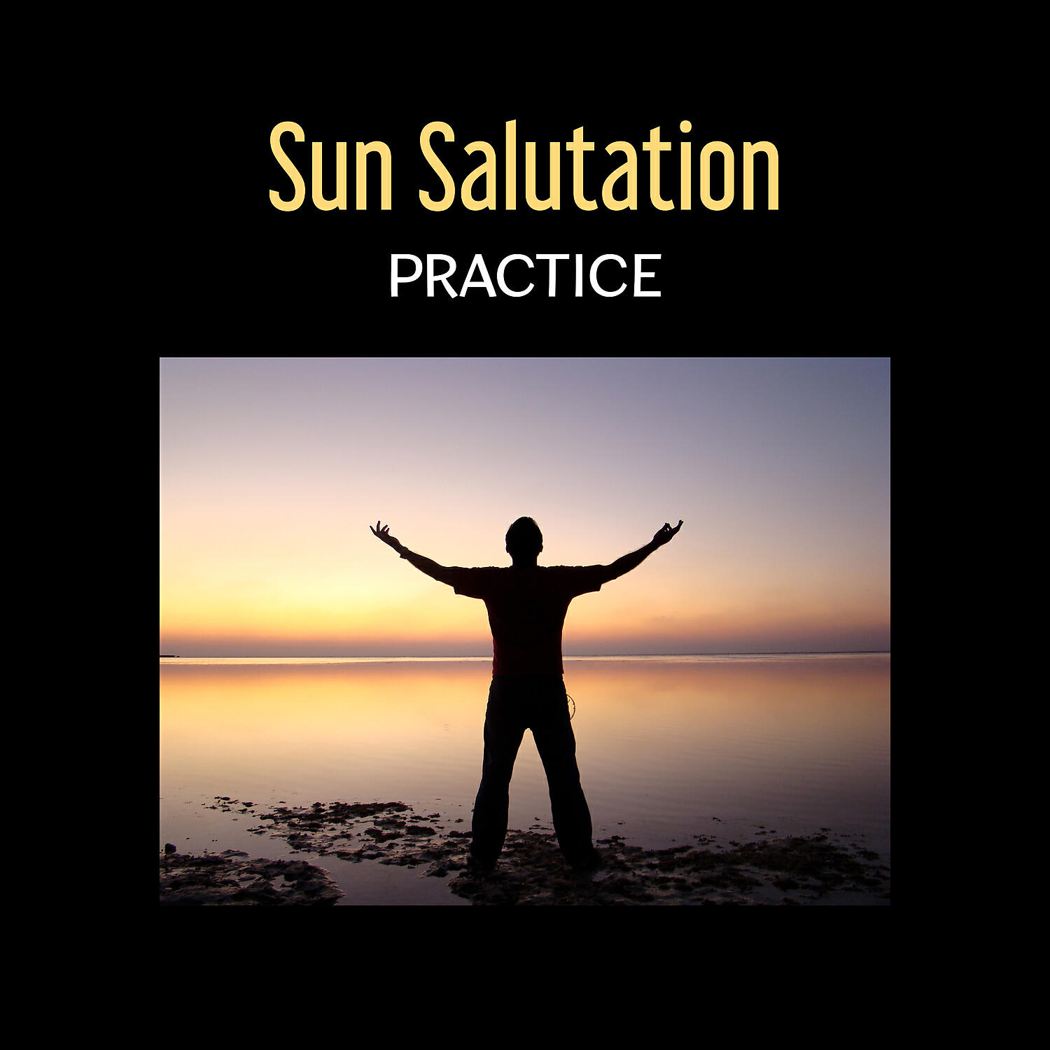 Релиз Sun Salutation Practice – Yoga Music, Deep Mindfulness for Everyday, Respect to Oneself, Special Path to Zen Hypnosis, Inner Being