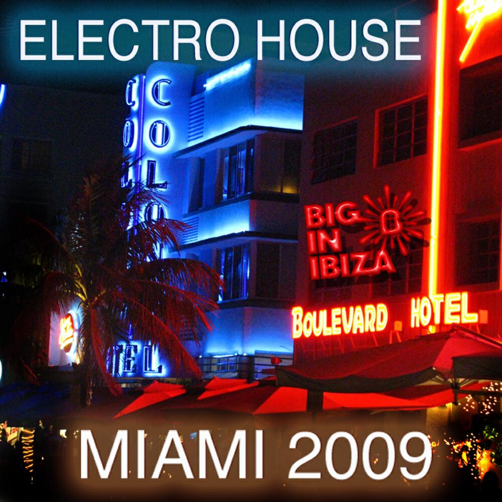 Релиз Electro House Miami 2009