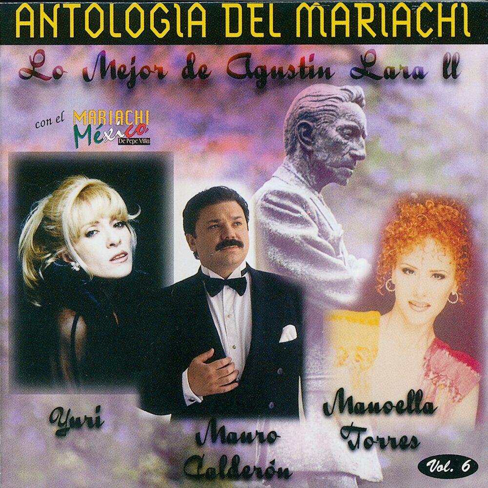Релиз Antologia Del Mariachi Vol.6 - Lo Mejor De Agustin Lara 2