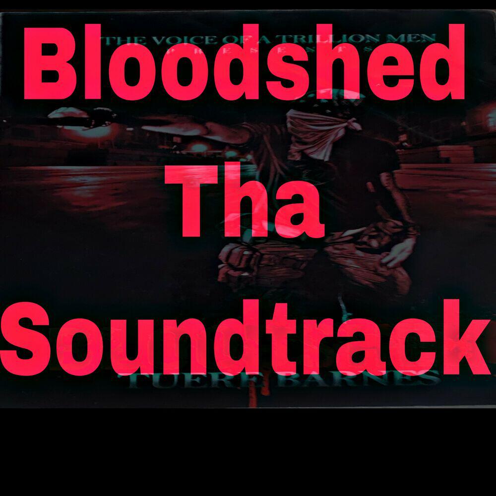 Релиз Bloodshed Tha Soundtrack