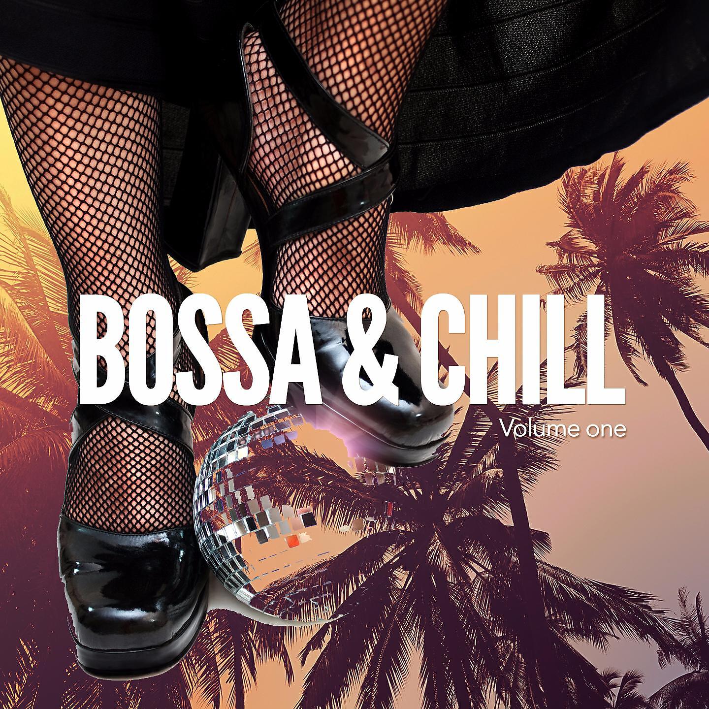 Релиз Bossa & Chill, Vol. 1