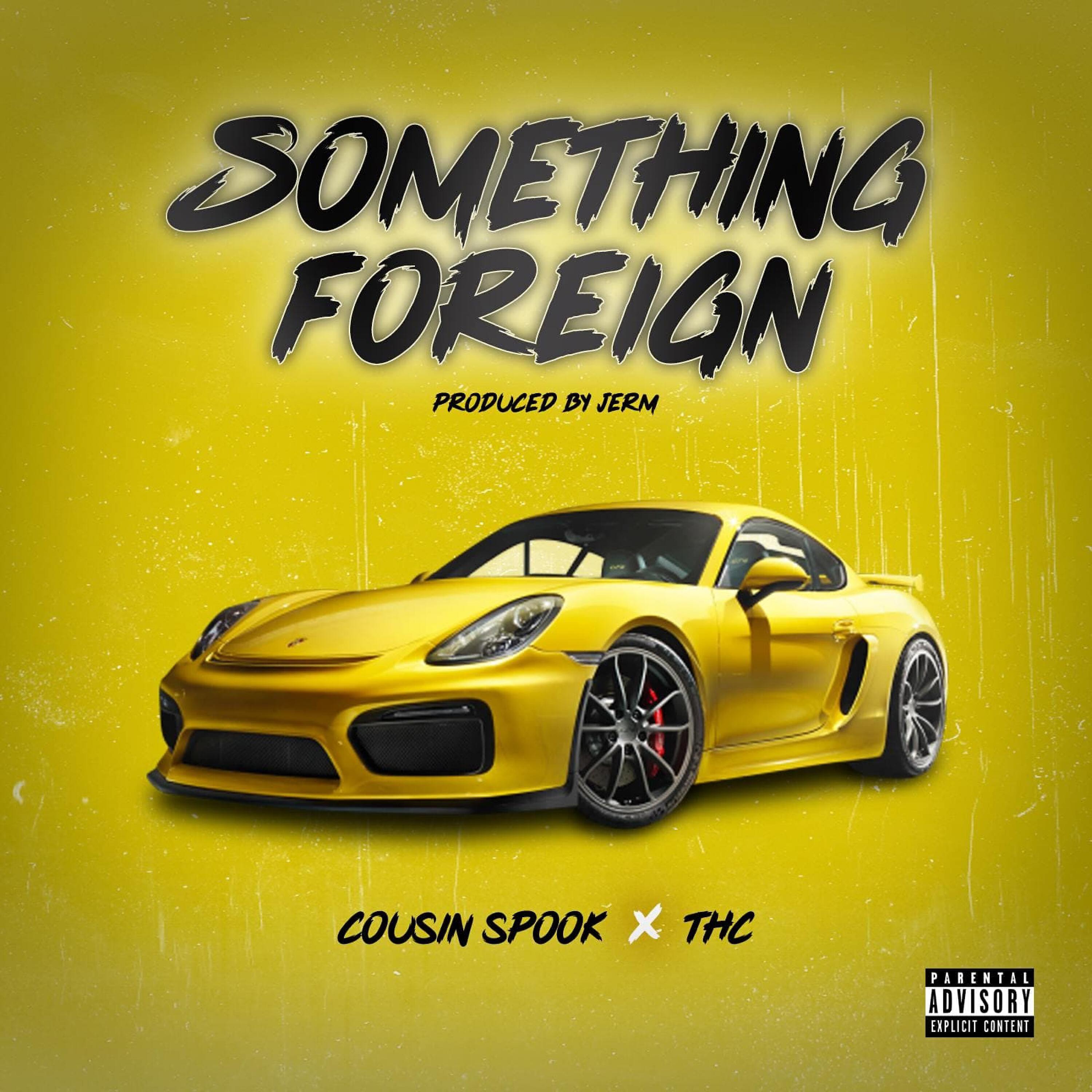 Релиз Something Foreign (feat. T.H.C.)