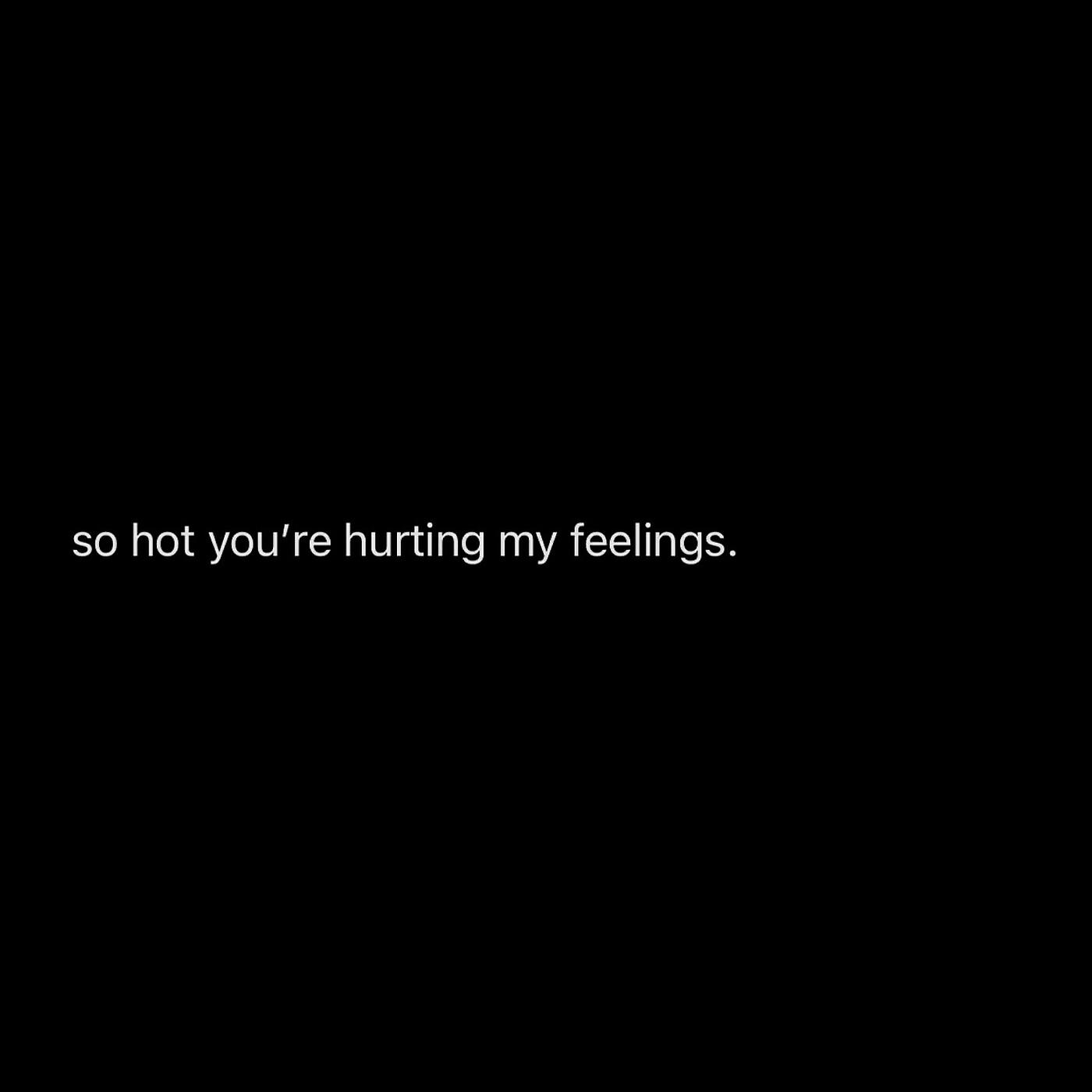Релиз So Hot You're Hurting My Feelings