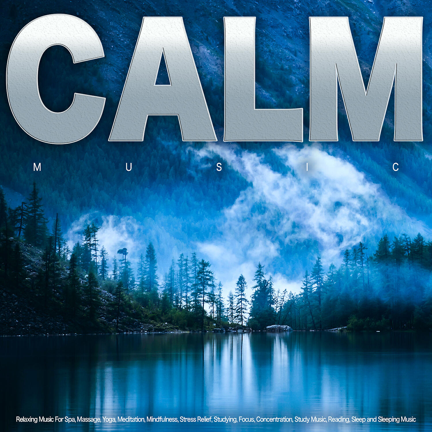 Постер альбома Calm Music: Relaxing Music For Spa, Massage, Yoga, Meditation, Mindfulness, Stress Relief, Studying, Focus, Concentration, Study Music, Reading, Sleep and Sleeping Music