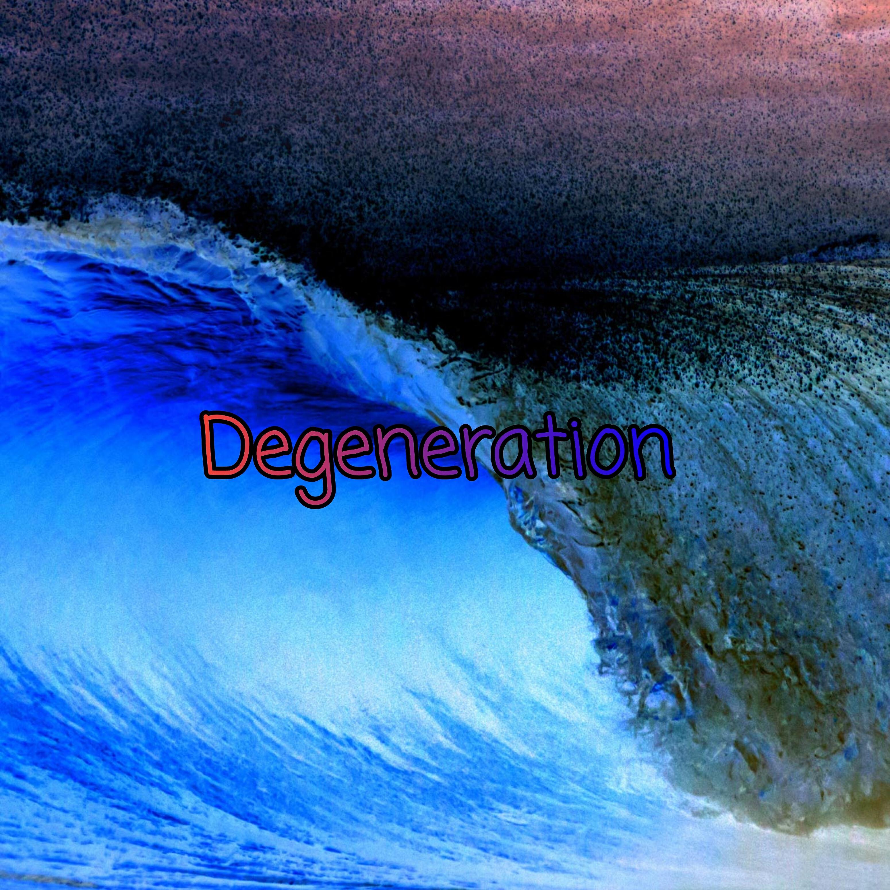 Релиз Degeneration