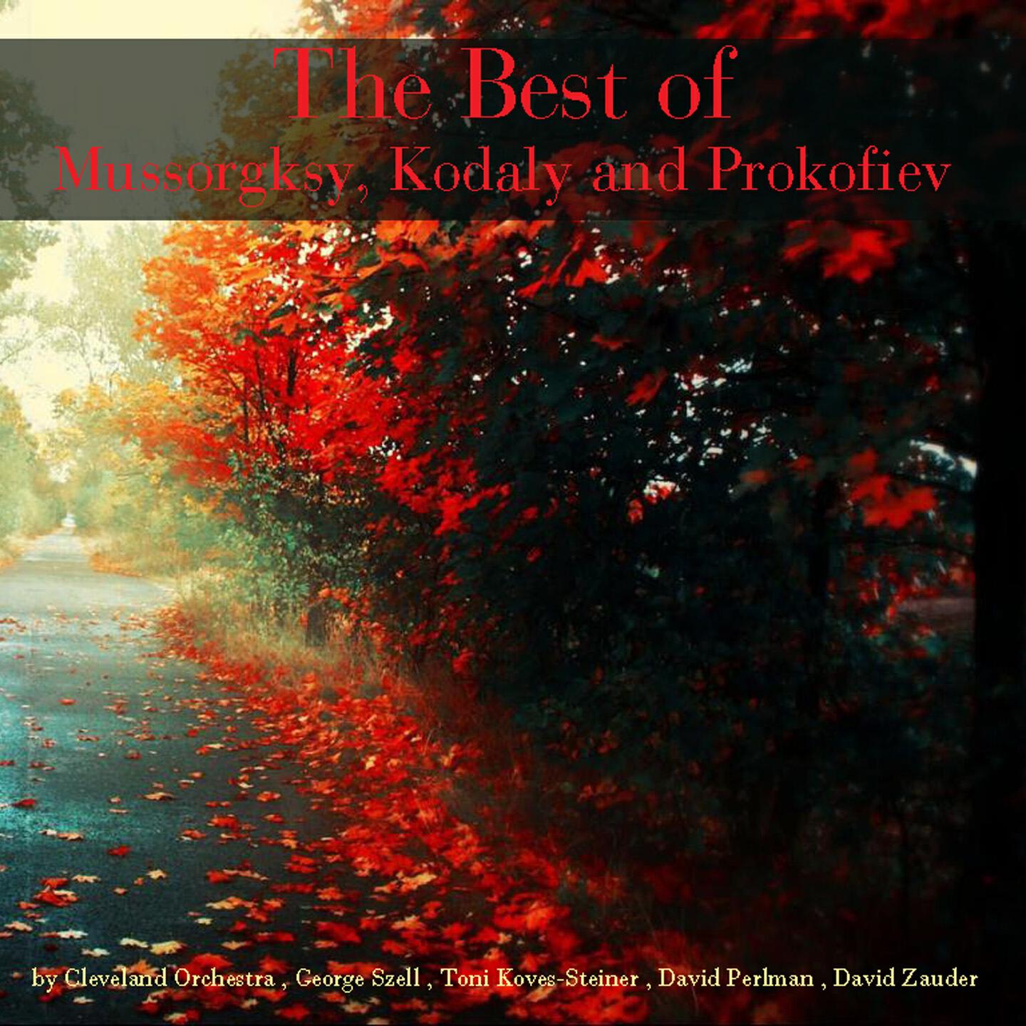 Постер альбома The Best of Mussorgksy, Kodaly and Prokofiev
