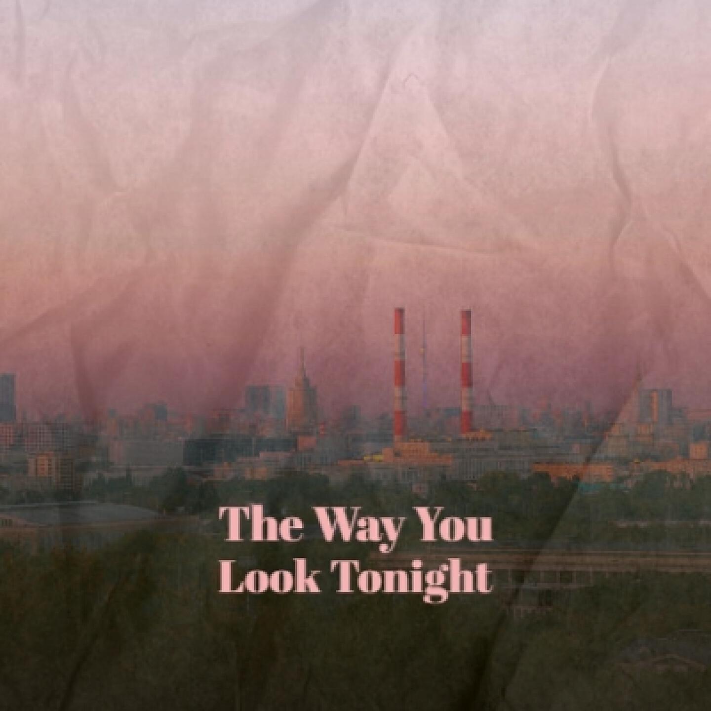 Релиз The Way You Look Tonight