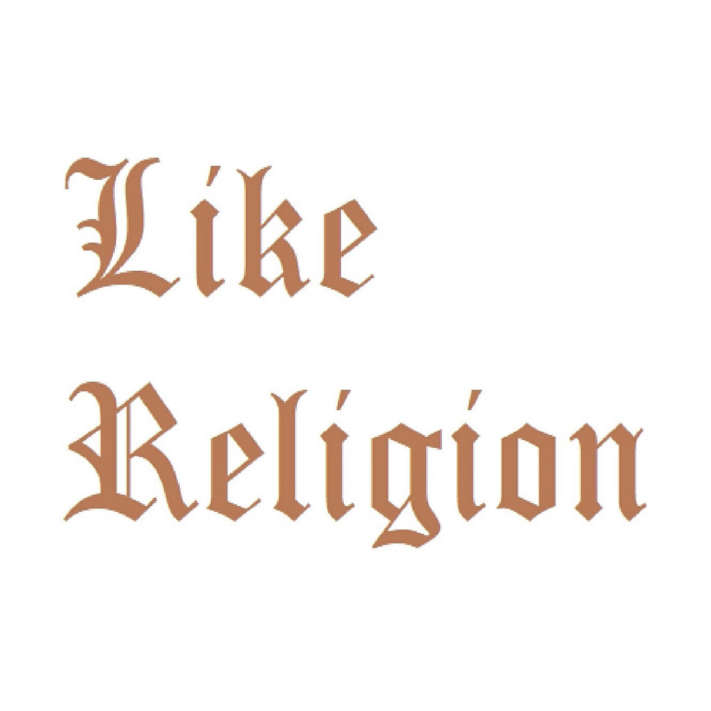 Постер альбома Like Religion