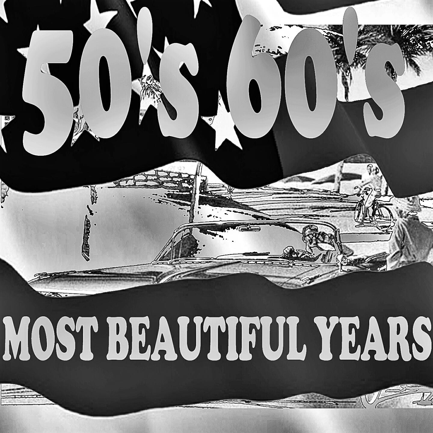 Постер альбома 50's 60's Most Beautiful Years