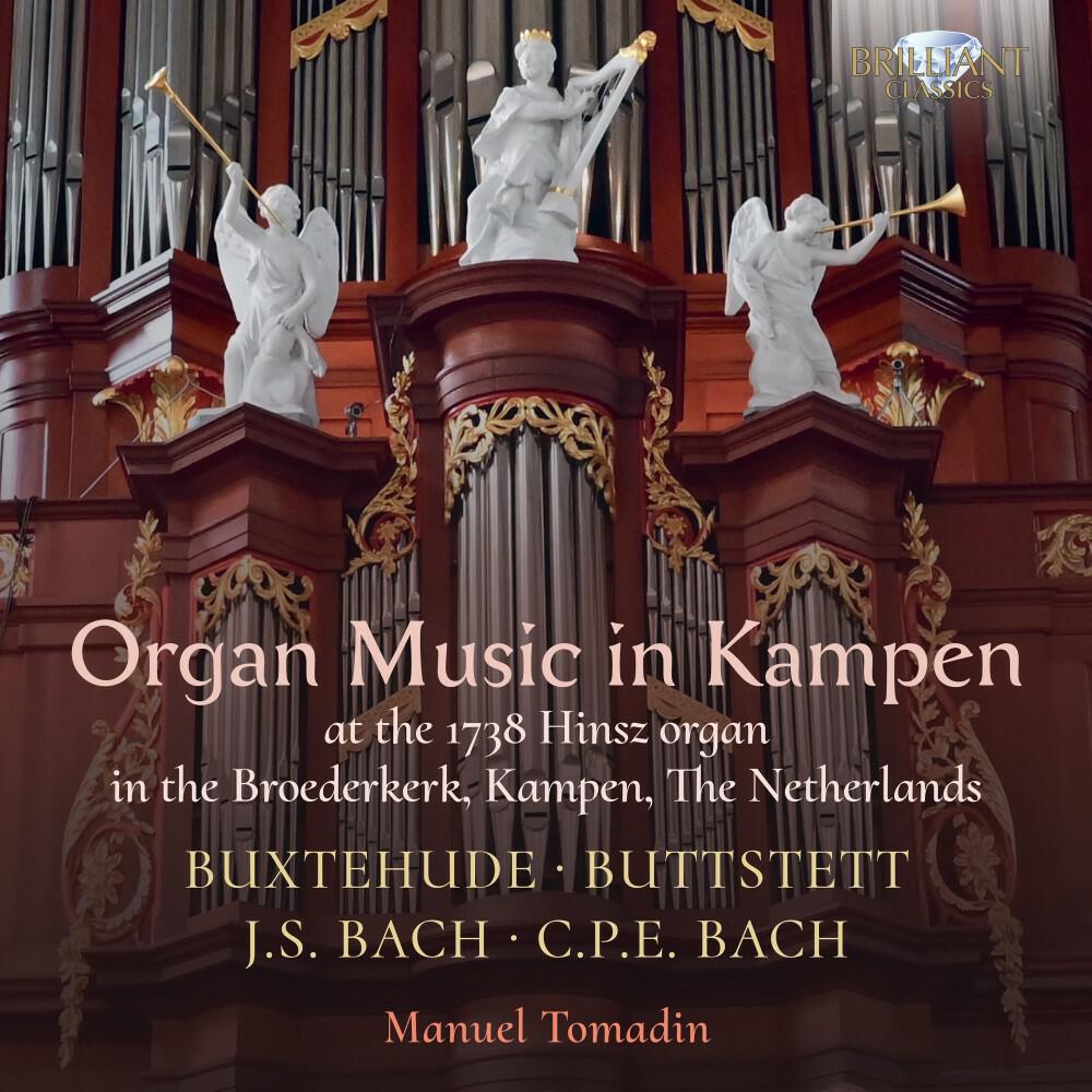 Релиз Organ Music in Kampen: Buxtehude, Buttstett, J.S. Bach & C.P.E. Bach