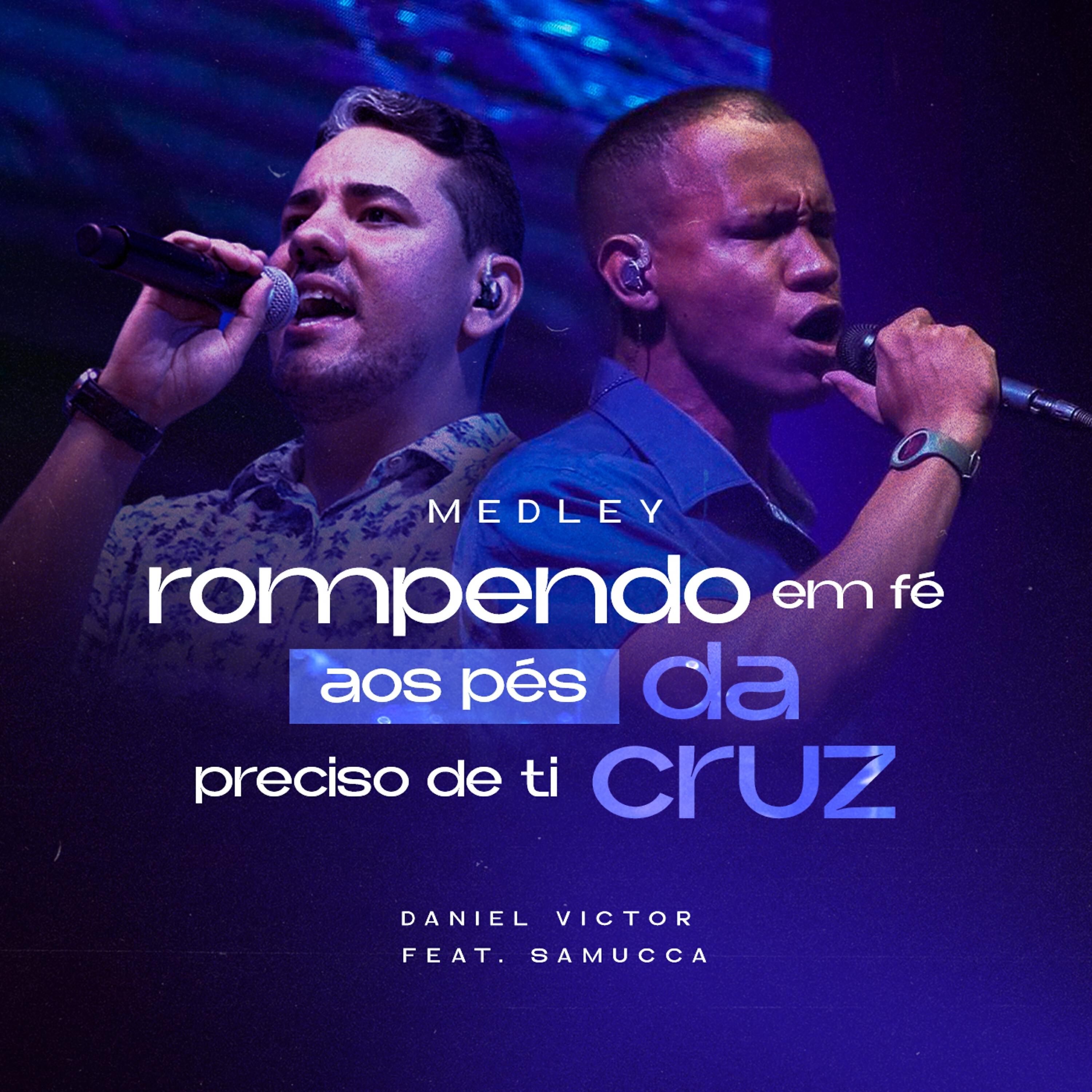 Релиз Medley: Rompendo em Fé / Aos Pés da Cruz / Preciso de Ti