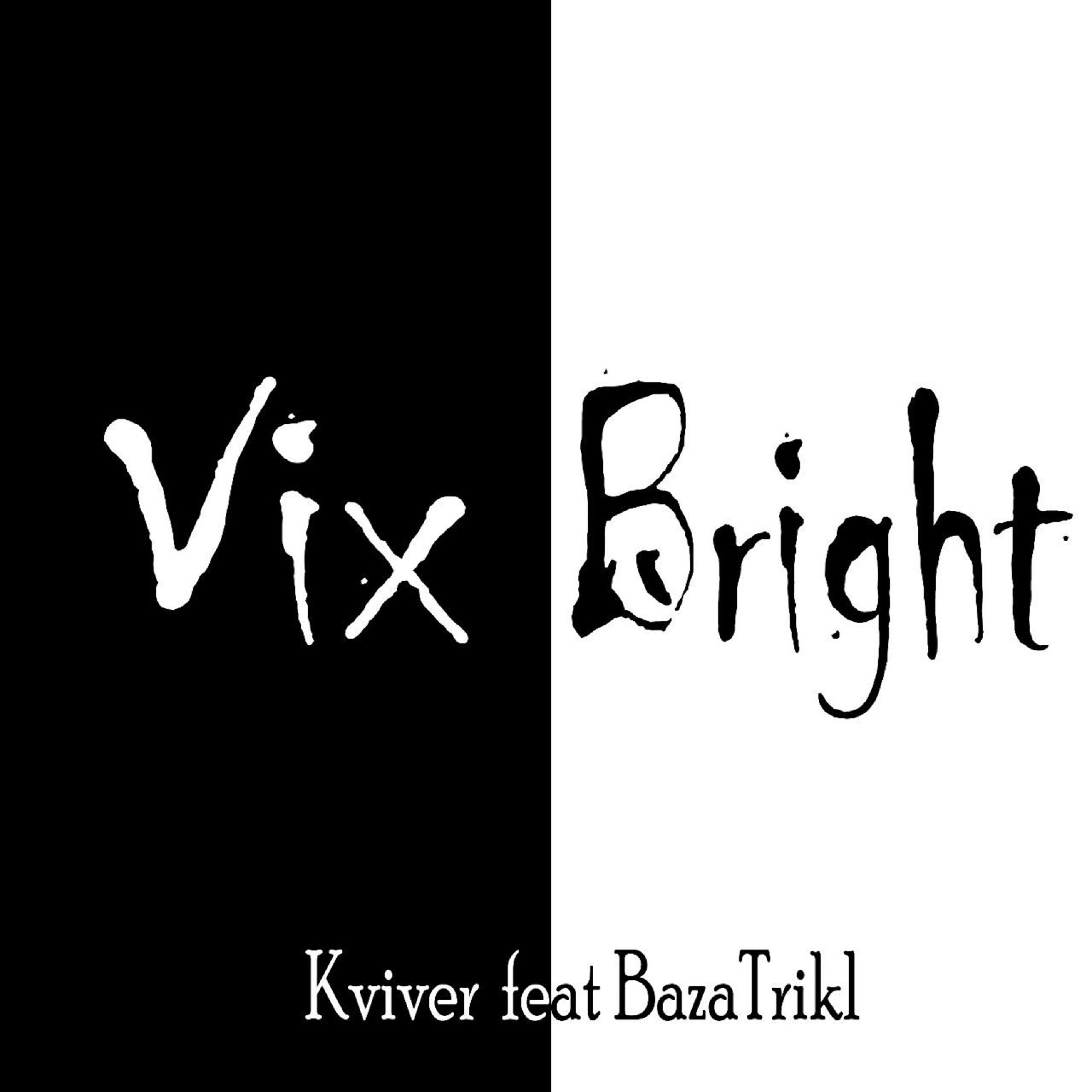 Релиз Vix Bright