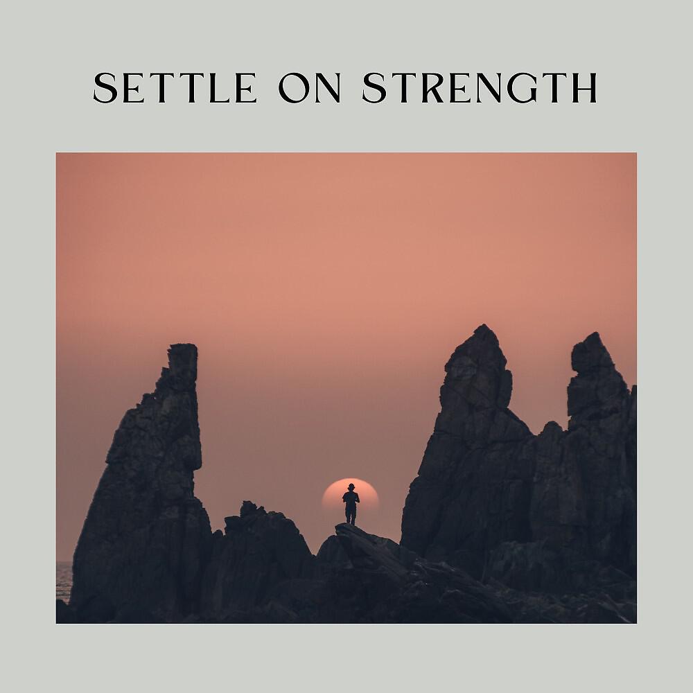 Релиз Settle on Strength