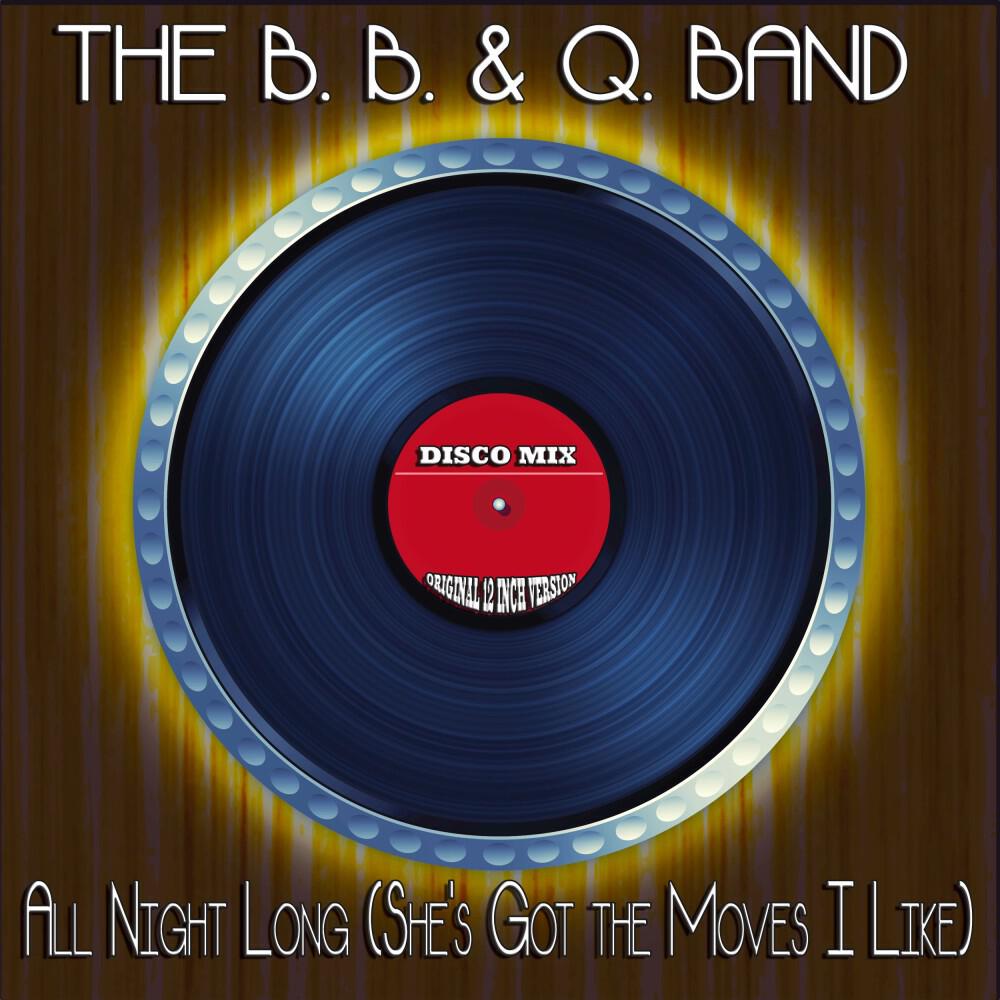 Релиз All Night Long (She's Got the Moves I Like) [Disco Mix - Original 12 Inch Version]