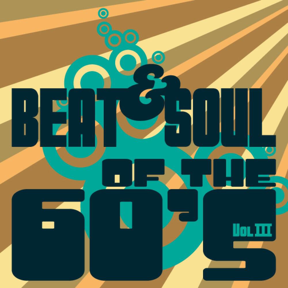 Релиз Beat & Soul of the 60's - Vol. III