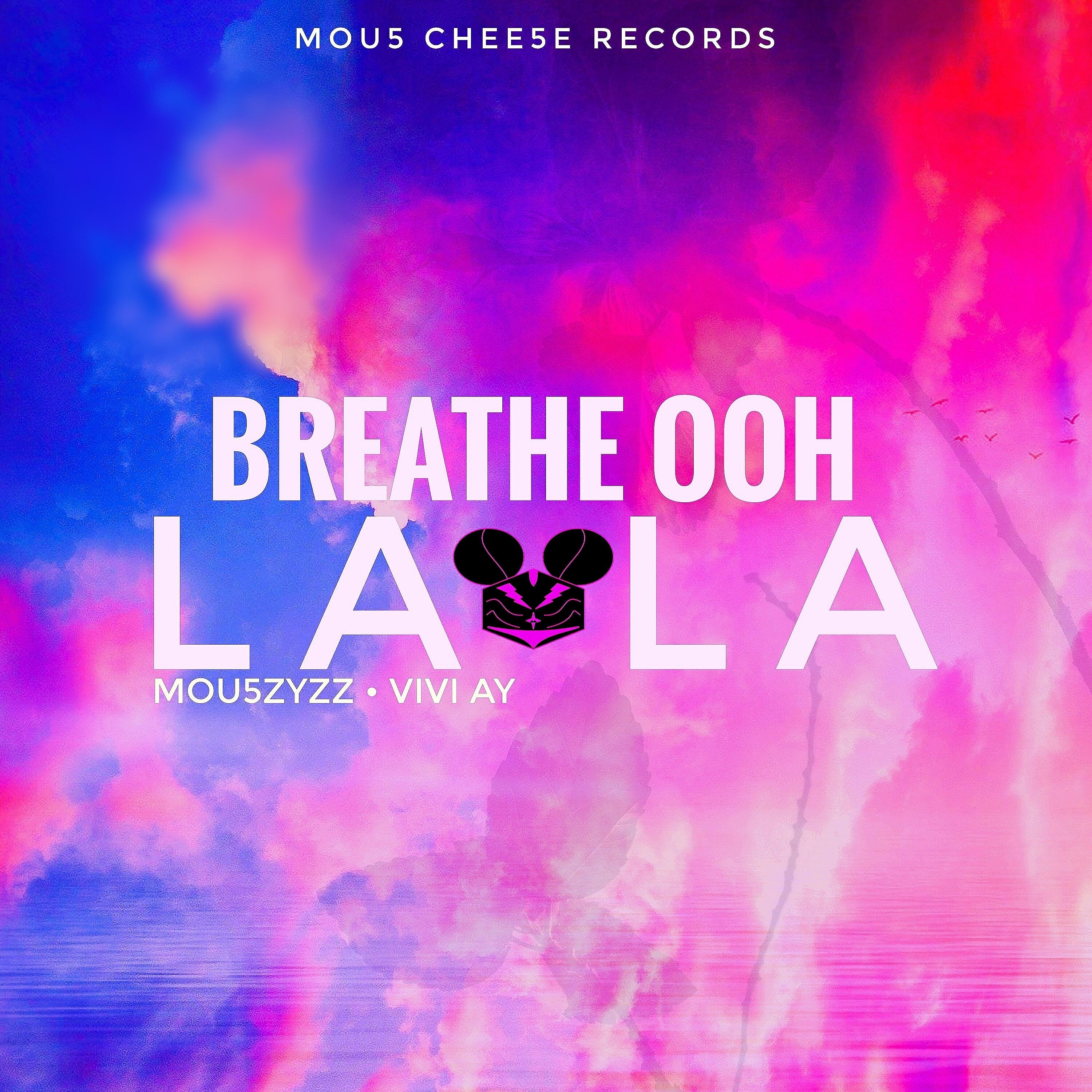 Релиз Breathe Ooh La La