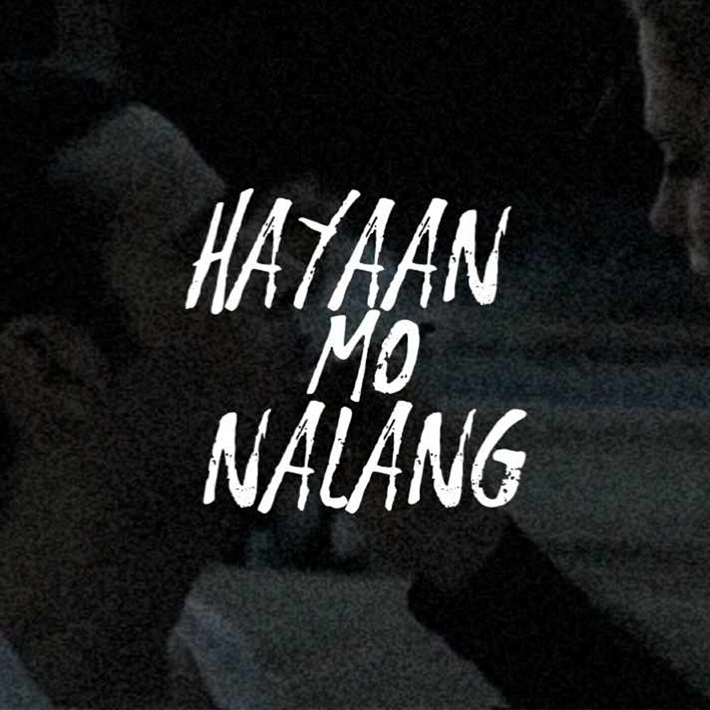 Релиз Hayaan Mo Na Lang