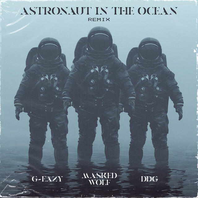 Постер альбома Astronaut In The Ocean (Remix) [feat. G-Eazy & DDG]