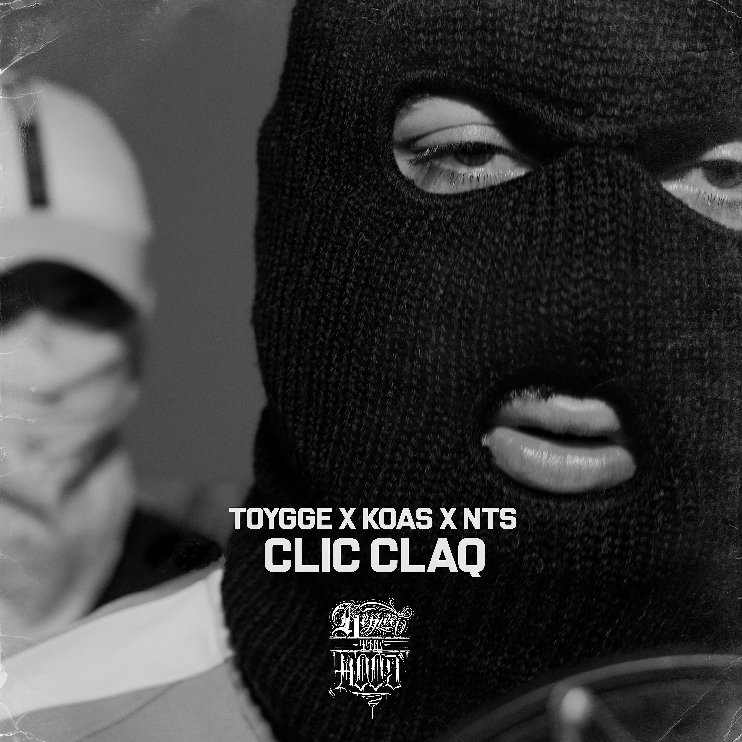 Альбом CLIC CLAQ исполнителя Toygge, Nts, KOAS